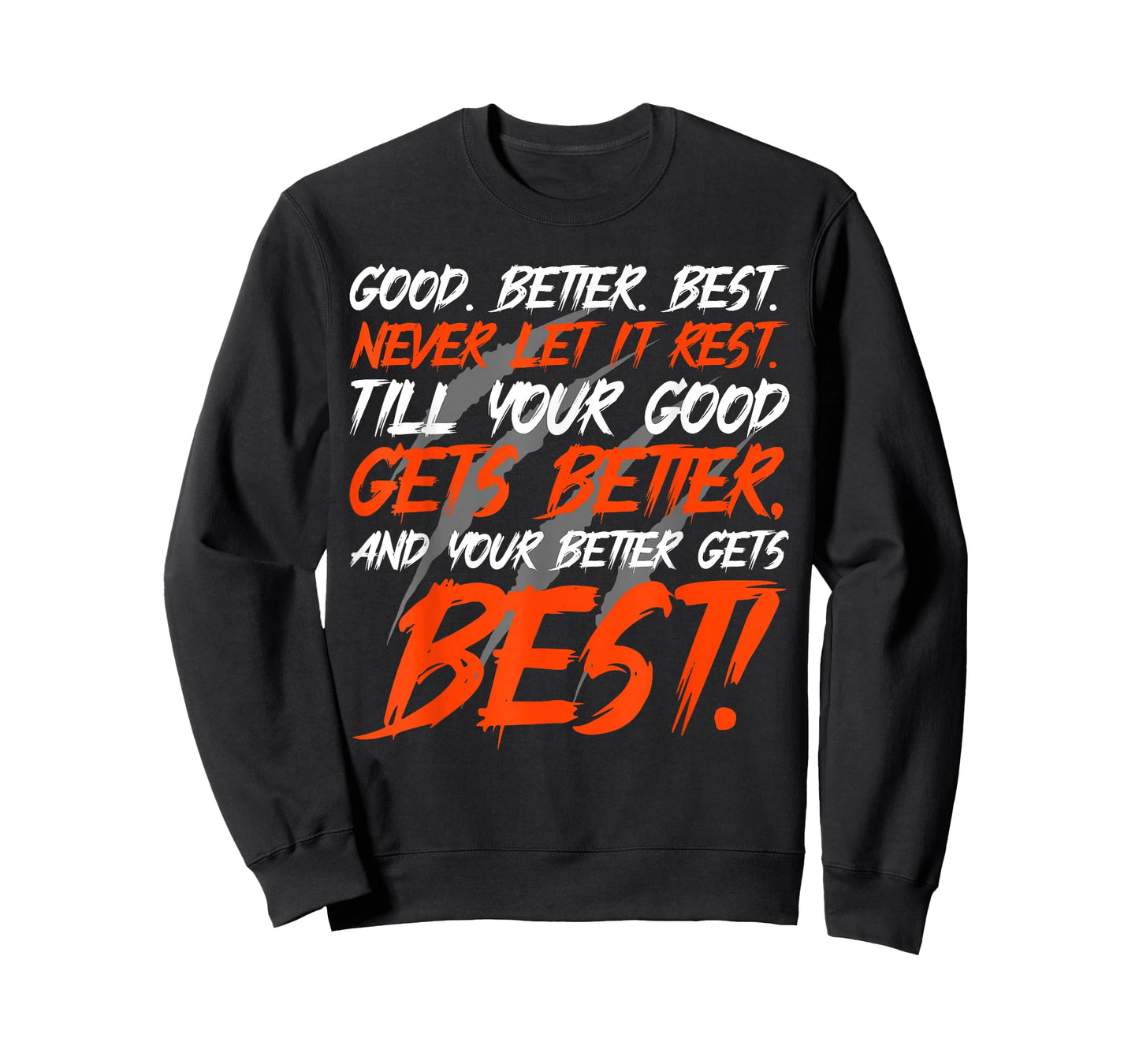 Good Better Best Never Let It Rest Motivation Saying T-Shirt