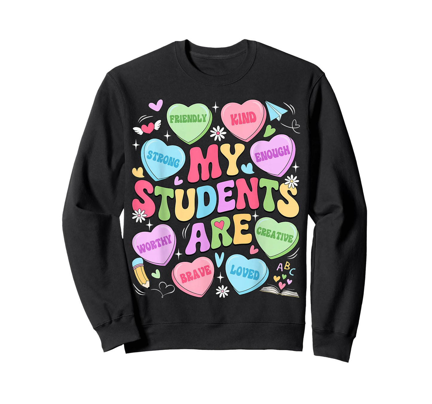 My Students are Kind Strong Valentine Teacher Women Girls T-Shirt