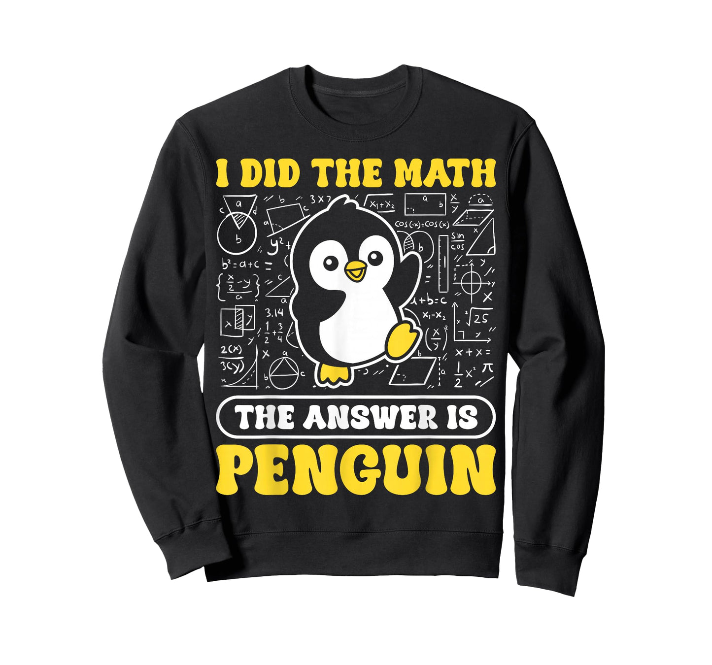 I Did The Math The Answer is Penguin Men Women Kids T-Shirt