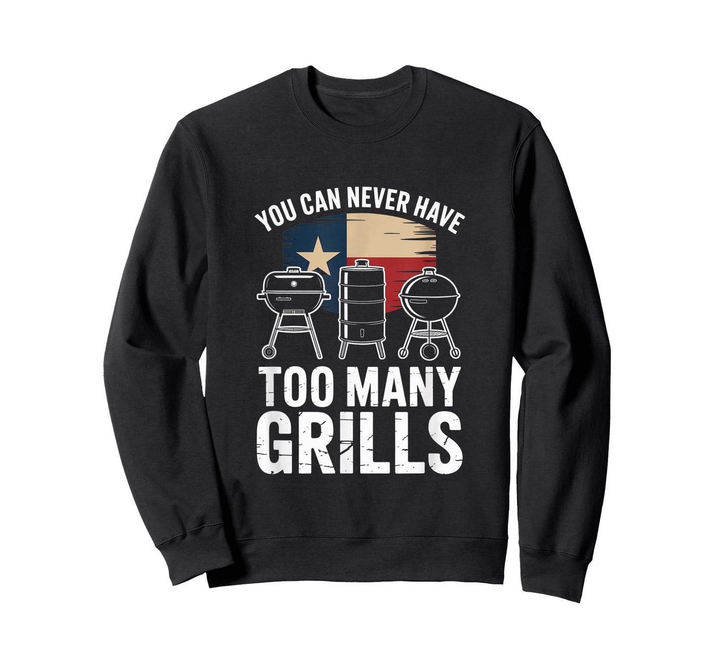 You Can Never Have Too Many Grills Texas Flag Barbecue T-Shirt