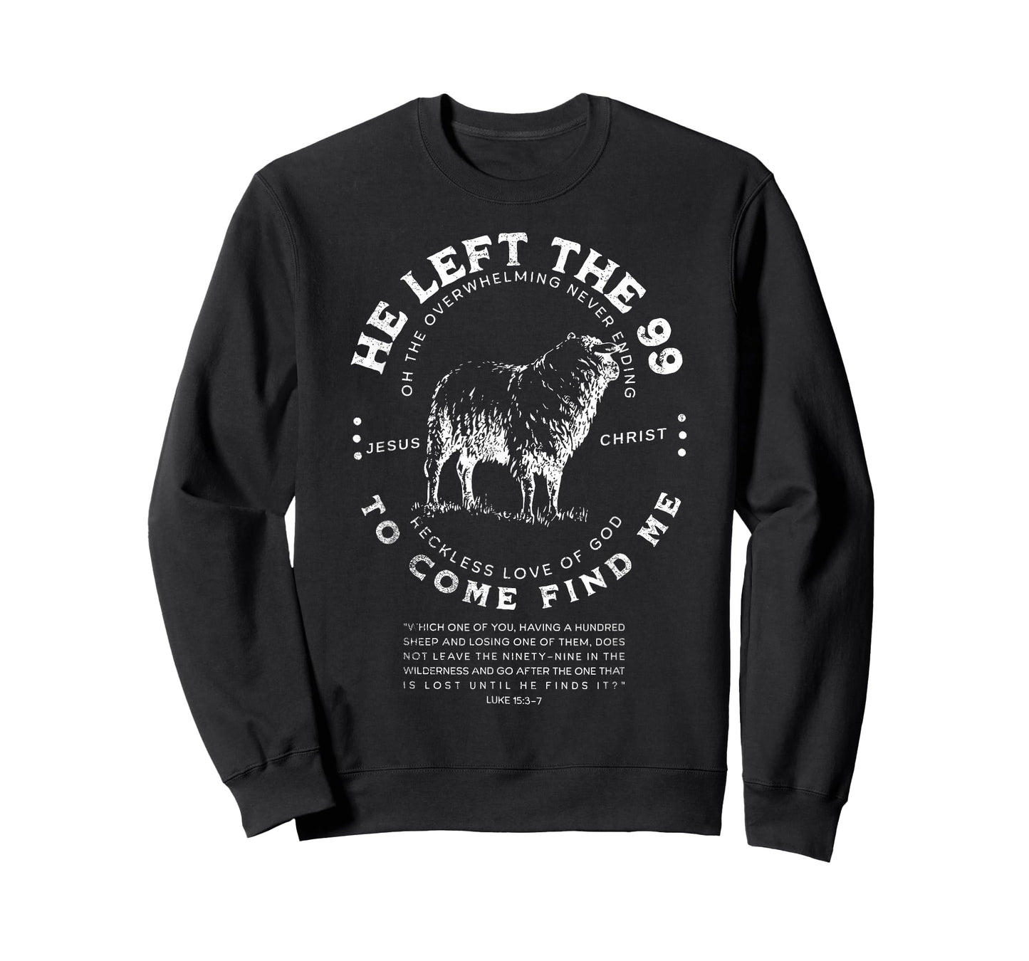 He Left The 99 to Come Find Me Sheep Christian Jesus Faith T-Shirt