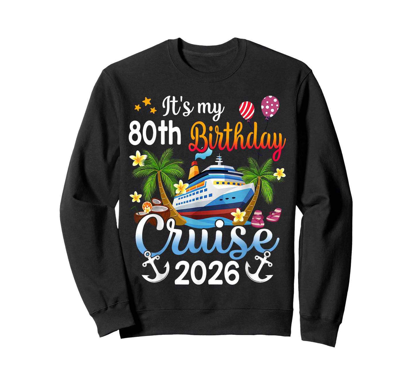 It's My 80th Birthday Cruise Ship 2026 Vacation Party Gift T-Shirt