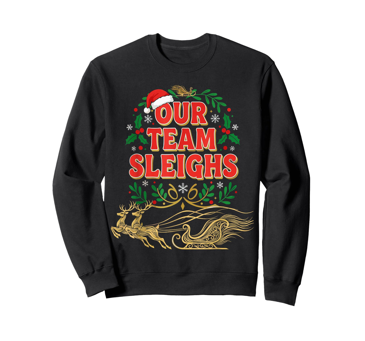 Our Team Sleighs Christmas Shirts, Festive Office Party T-Shirt