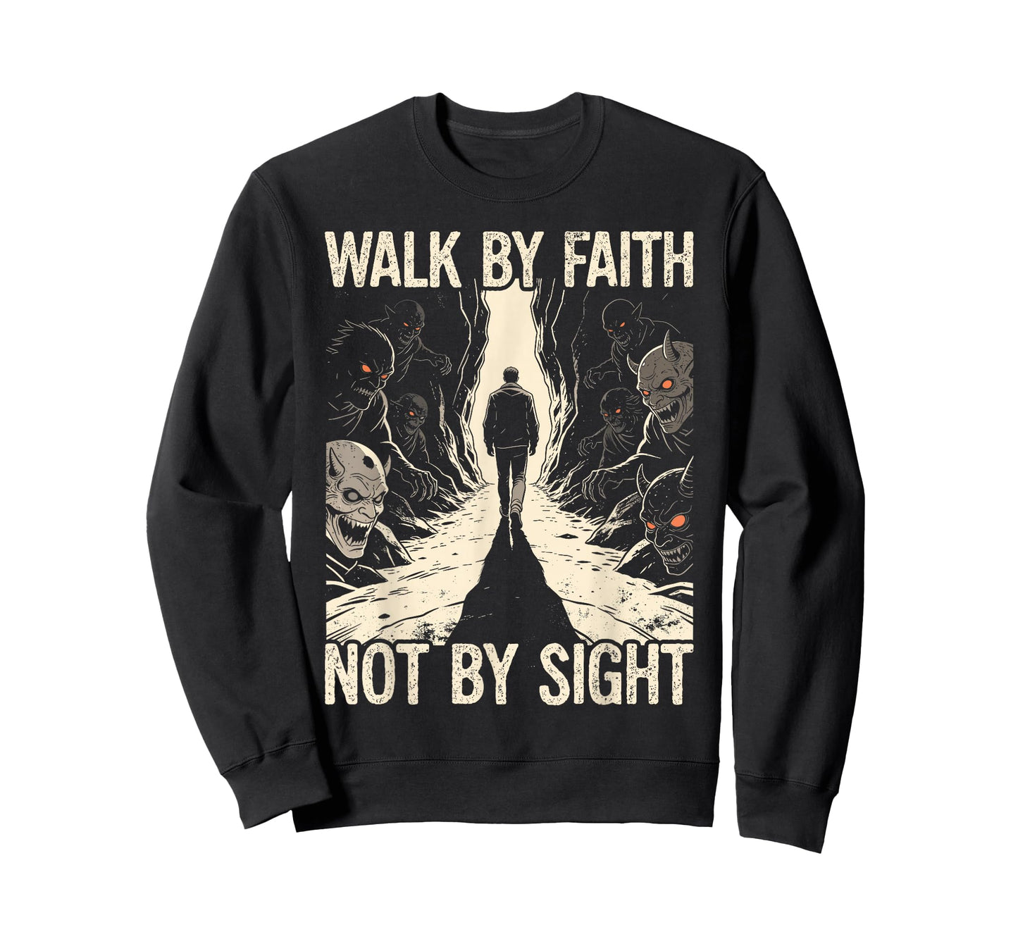 Walk by Faith Not by Sight Religious Spiritual Warfare T-Shirt