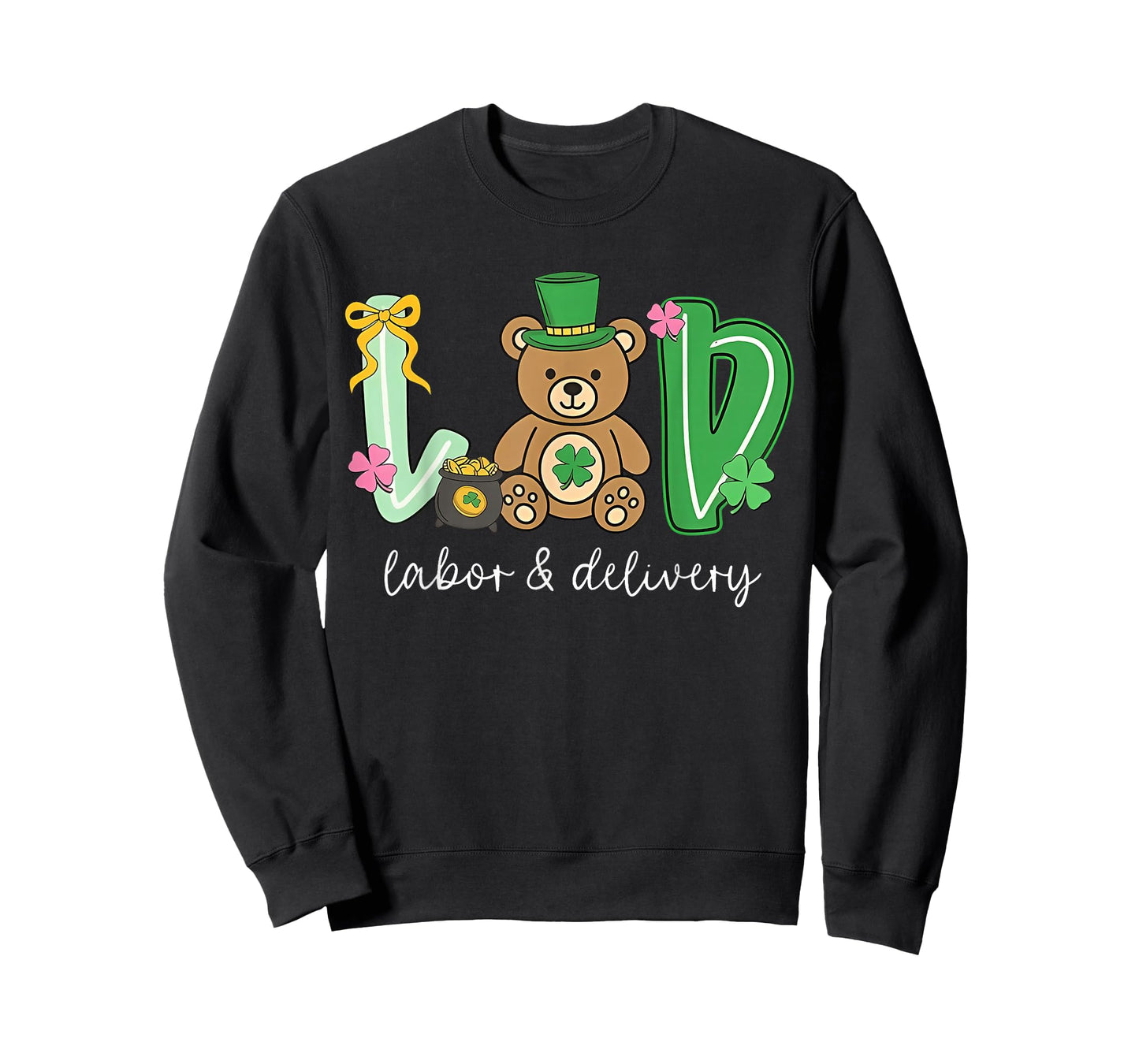 Delivering Loads of Luck St Patricks Day Labor and Delivery T-Shirt