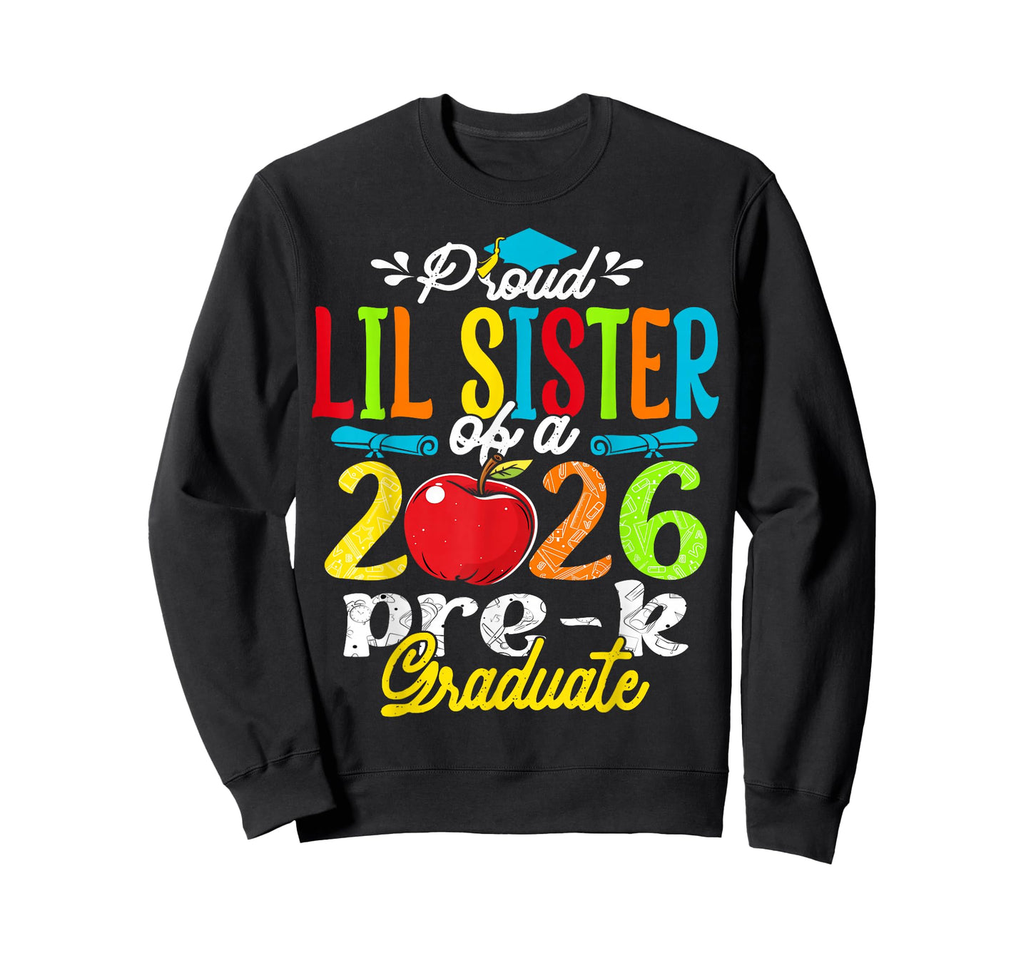 Proud Lil Sister of 2026 Pre-K Graduate Mothers Day Grad T-Shirt