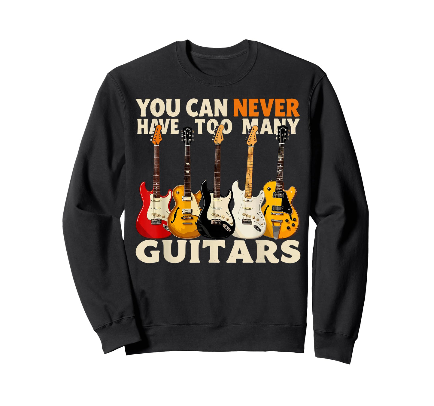 You Can Never Have Too Many Guitars Cool Guitar Lover T-Shirt