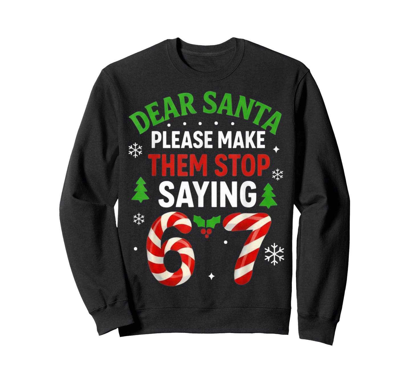 Dear Santa 67 Funny Christmas Six Seven 6-7 Men Women T-Shirt