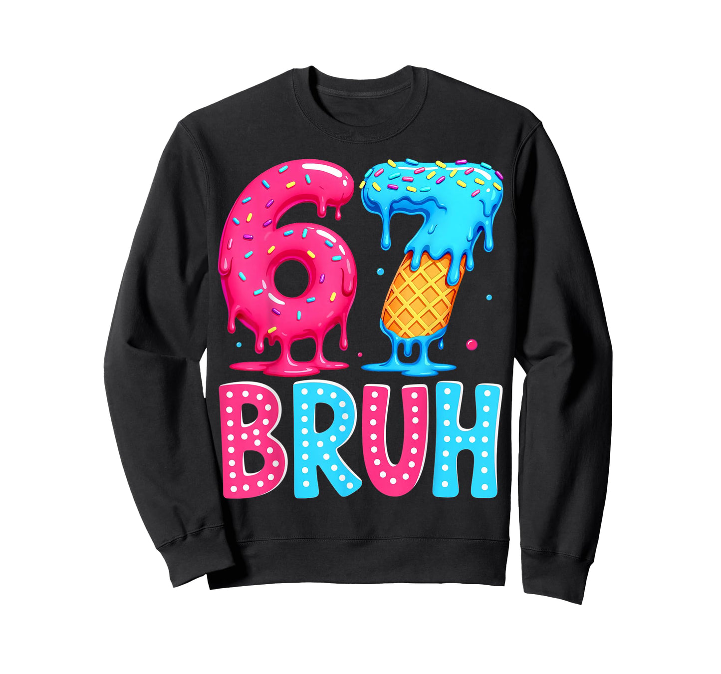 Six Seven Bruh 67 Ice Cream Drip for Men Women Kids T-Shirt