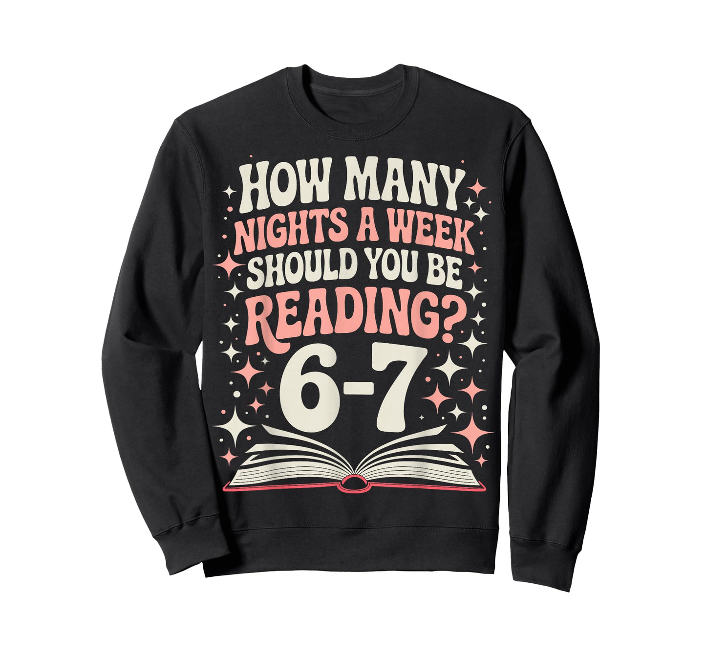 67 Teacher How Many Nights a Week Should You Be Reading 6 7 T-Shirt