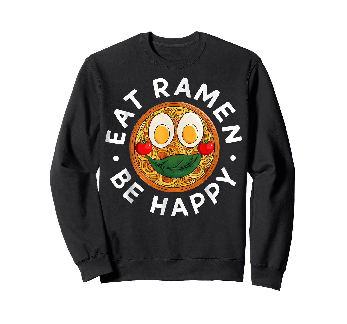 Eat Ramen Be Happy Kawaii Style Funny Japanese Anime T-Shirt