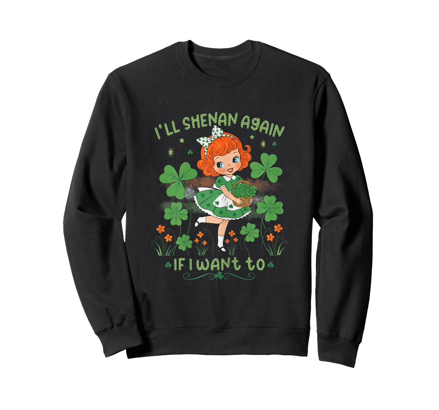 Retro I'll Shenan Again If I Want to St Patricks Day Irish T-Shirt