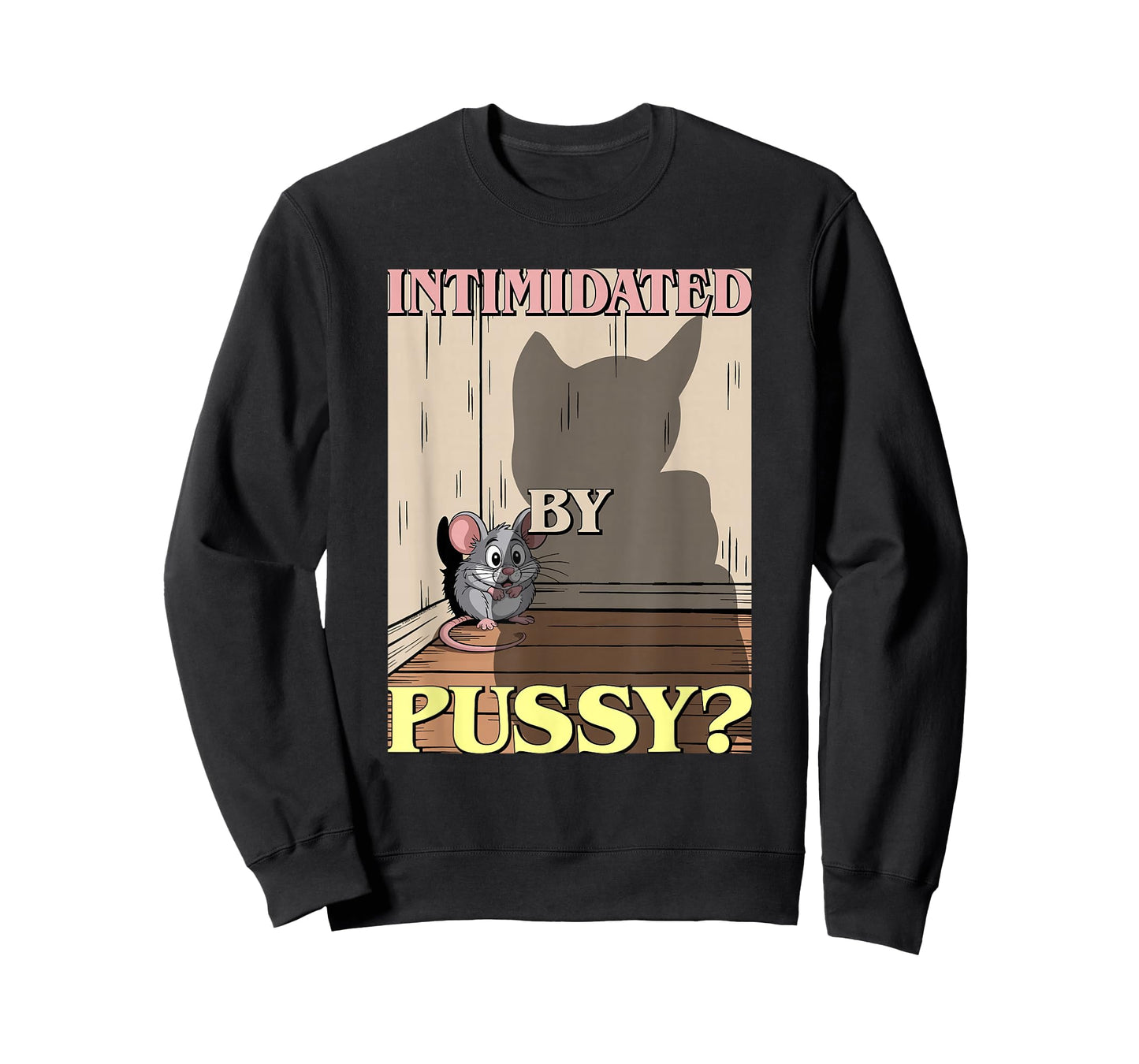 Intimidated by Pussy? Mousy Man/Husband Femdom T-Shirt