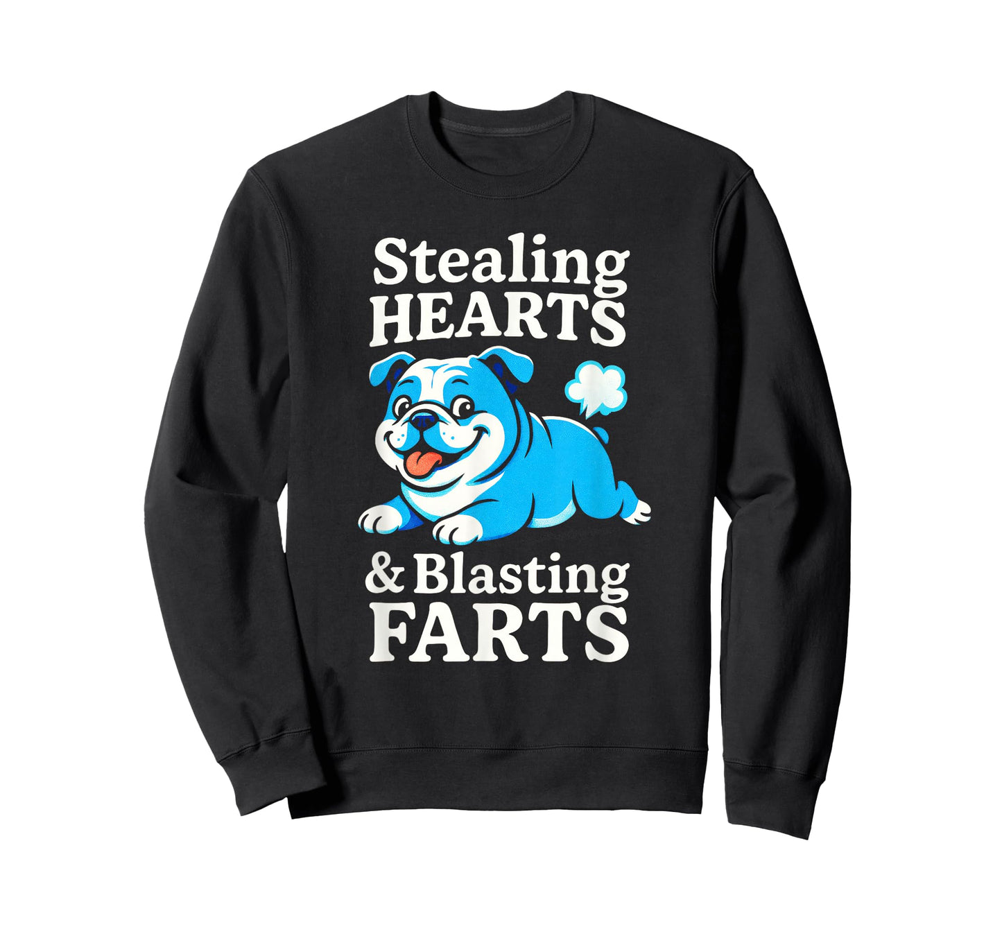 Stealing Hearts & Blasting Farts - Funny Bulldog Lover T-Shirt