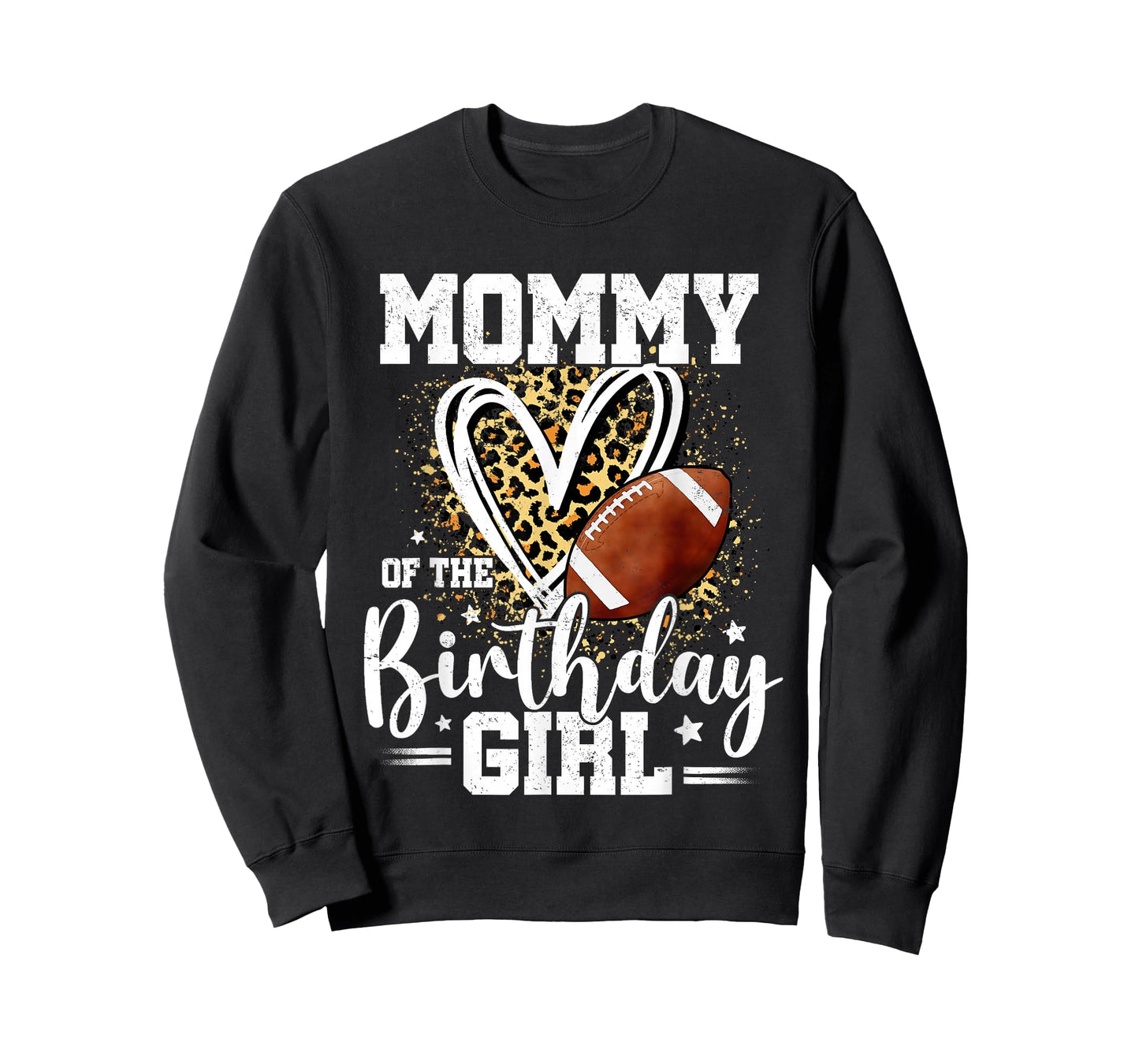 Mommy of The Birthday Girl Football Mom Leopard Heart T-Shirt