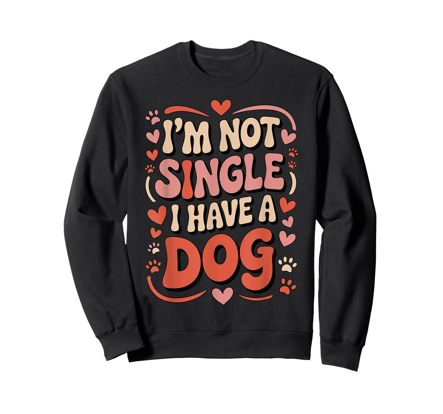 I'm Not Single I Have A Dog Retro Paw Heart Humor Valentine T-Shirt