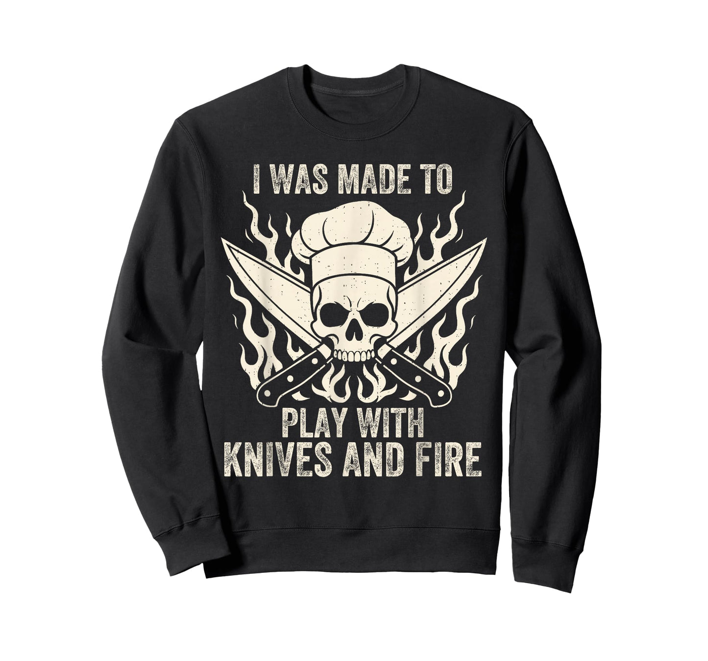 Funny I was Made to Play with Knives and Fire Culinary Chef T-Shirt