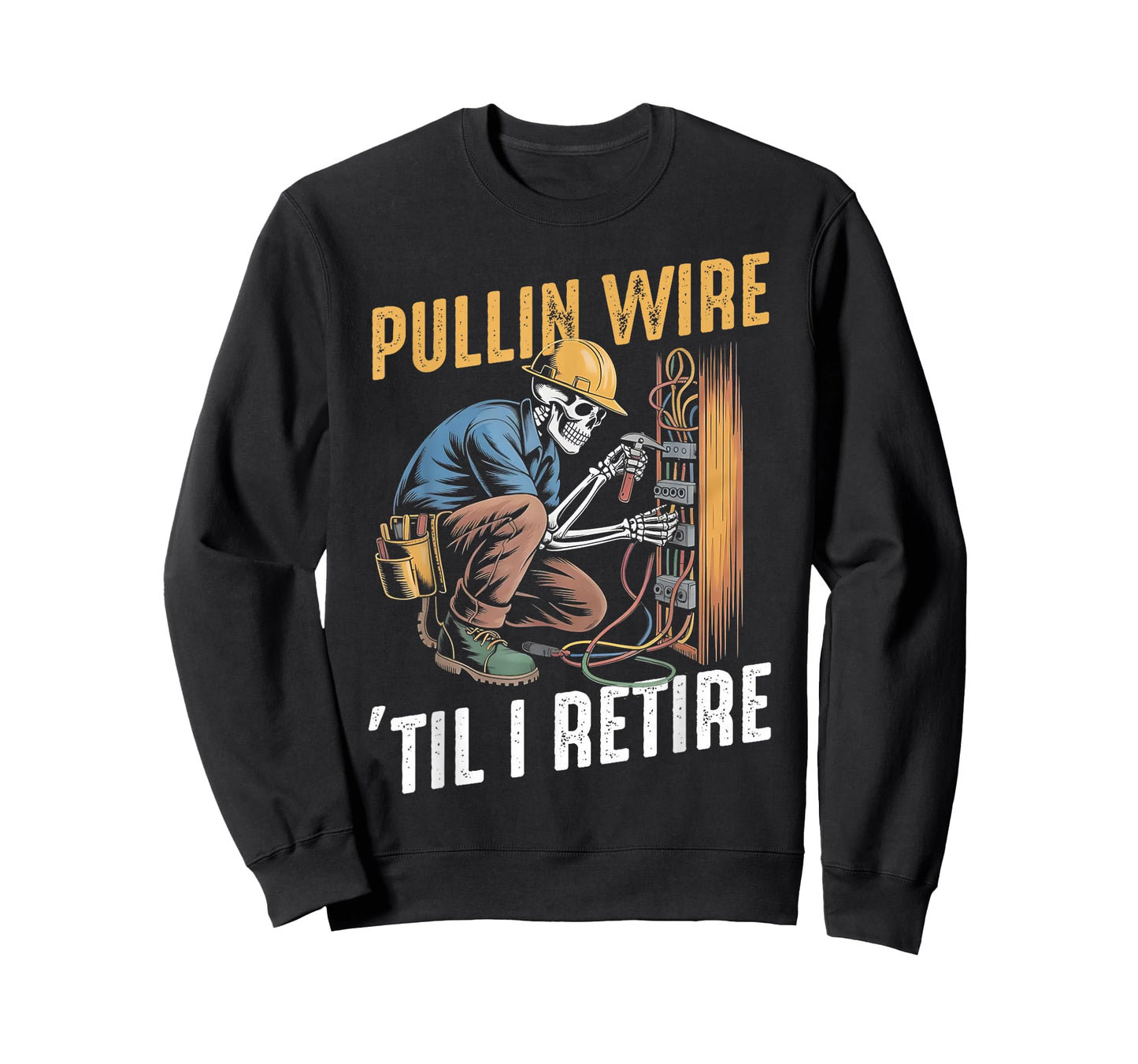 Pullin Wire Til I Retire Funny Electrician Skeleton T-Shirt