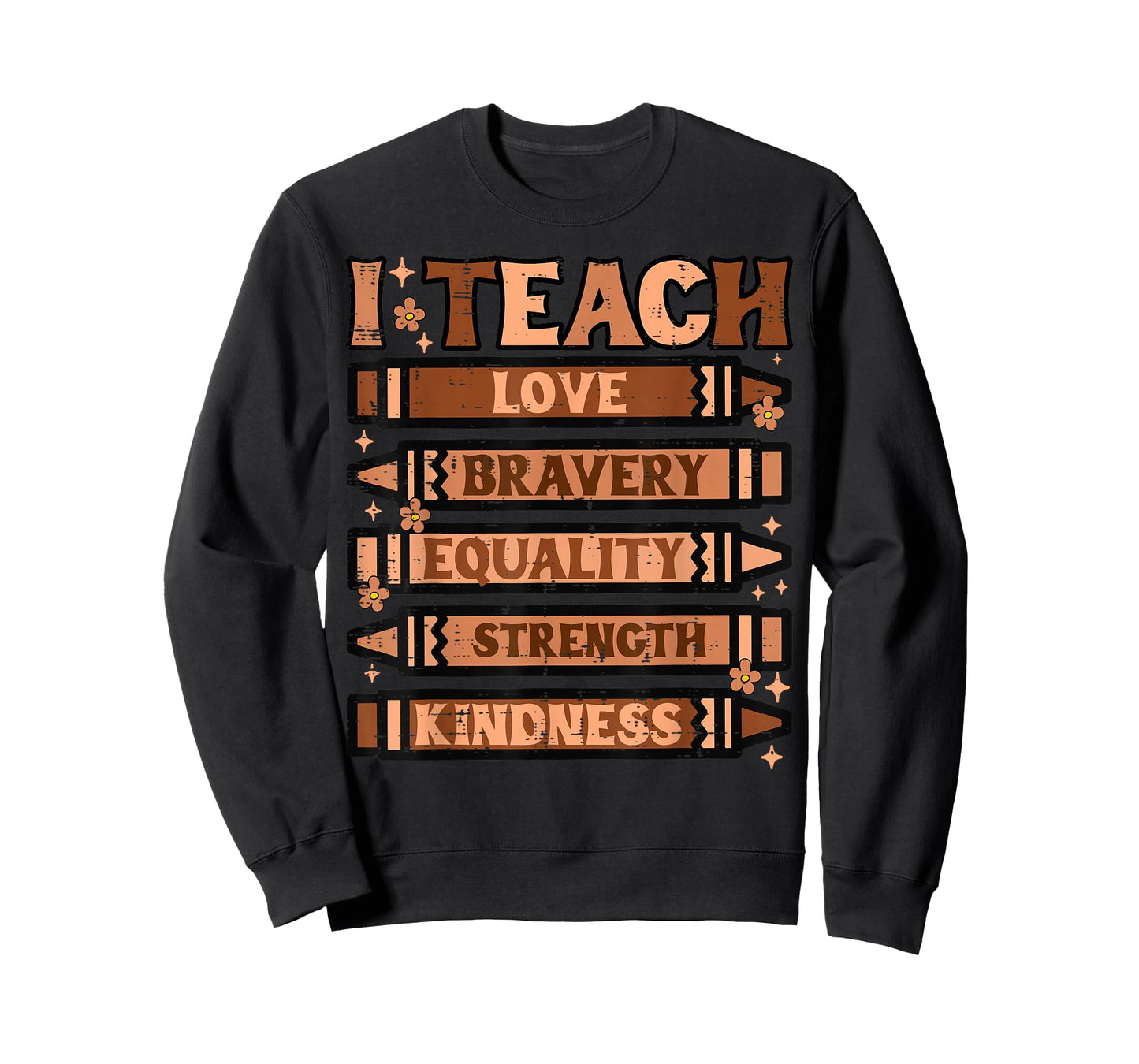 Black History Teacher I Teach Love Bravery Crayons Women Men T-Shirt
