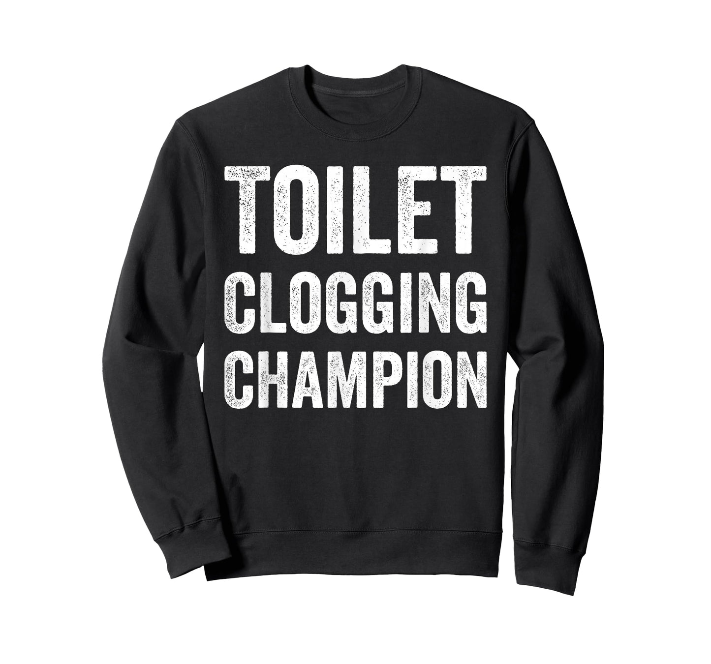 Toilet Clogging Champion T-Shirt