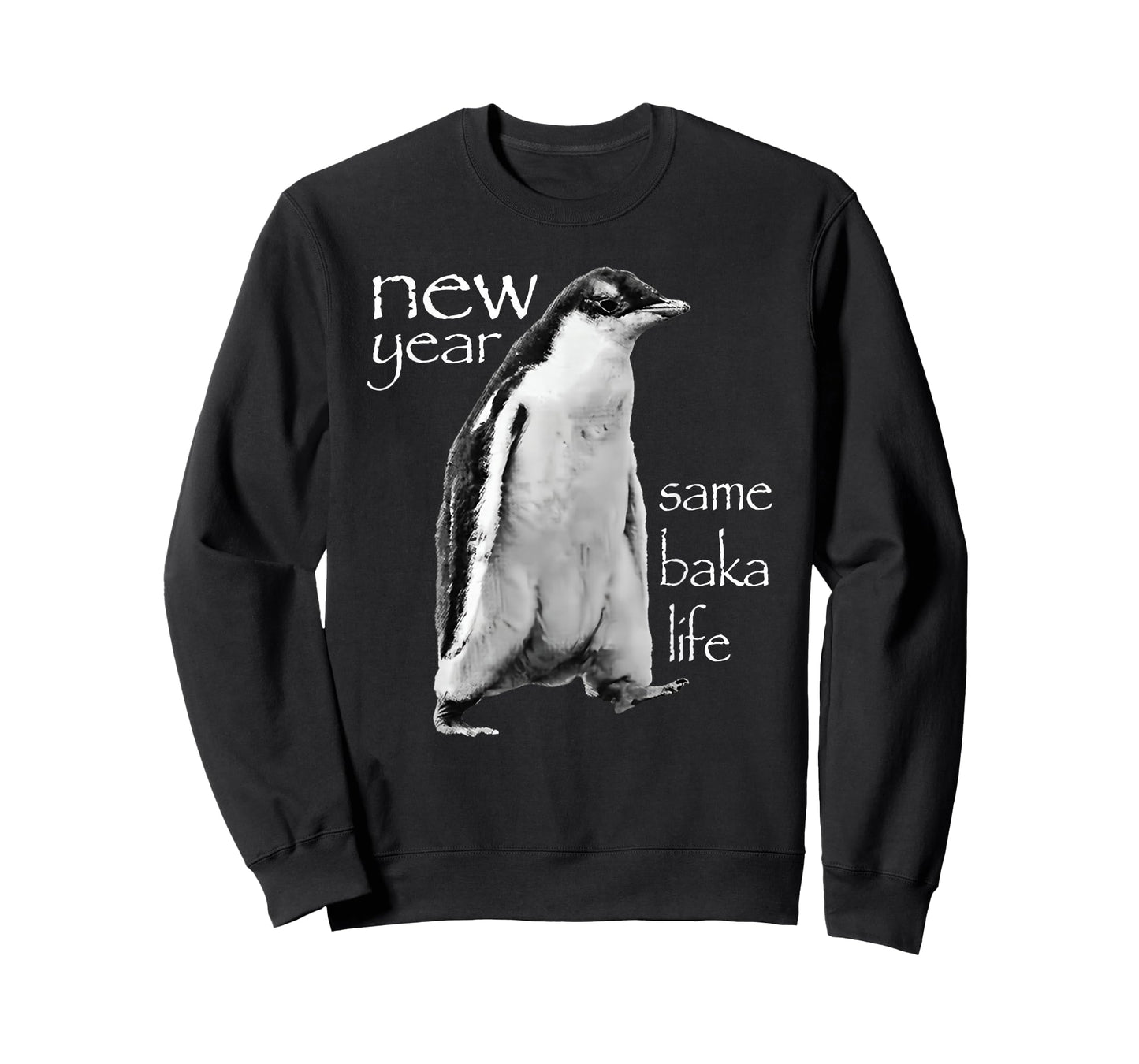 New Year Same Baka Life Penguin Joke T-Shirt