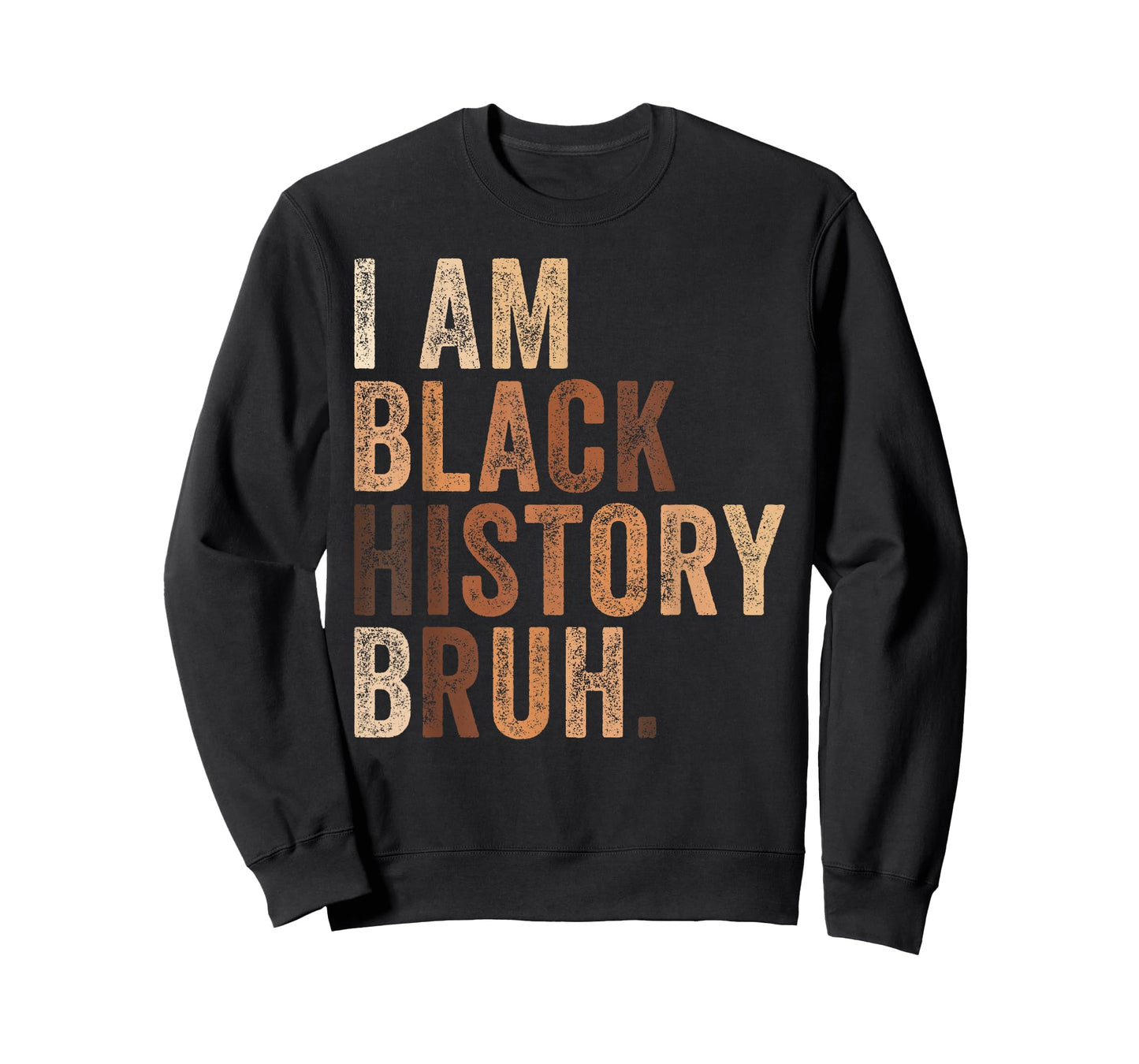 Bruh I Am Black History Month Melanin African American Pride T-Shirt