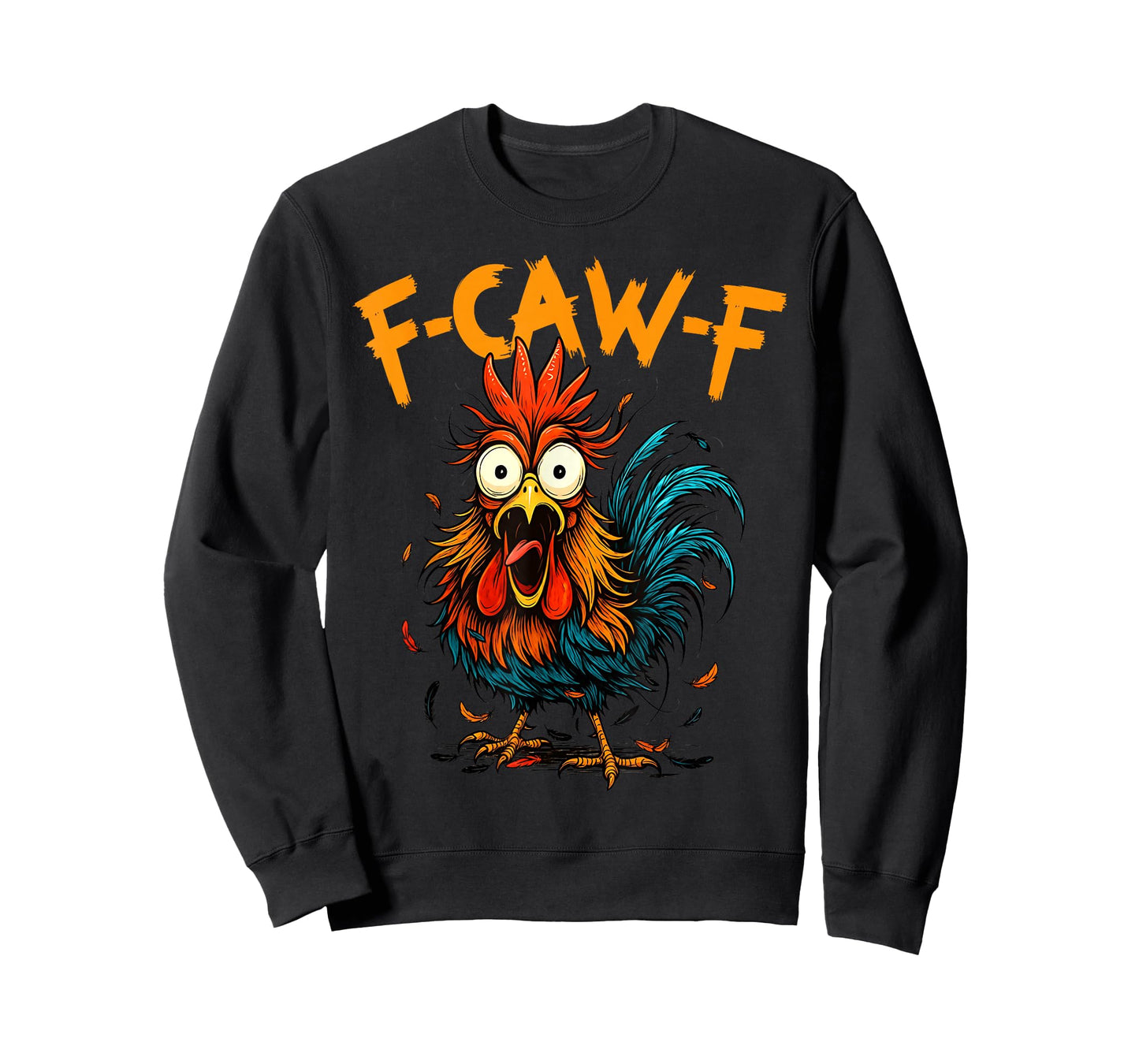 F Caw F Raven F-CAW-F Chicken Meme Funny Quote Rooster Humor T-Shirt