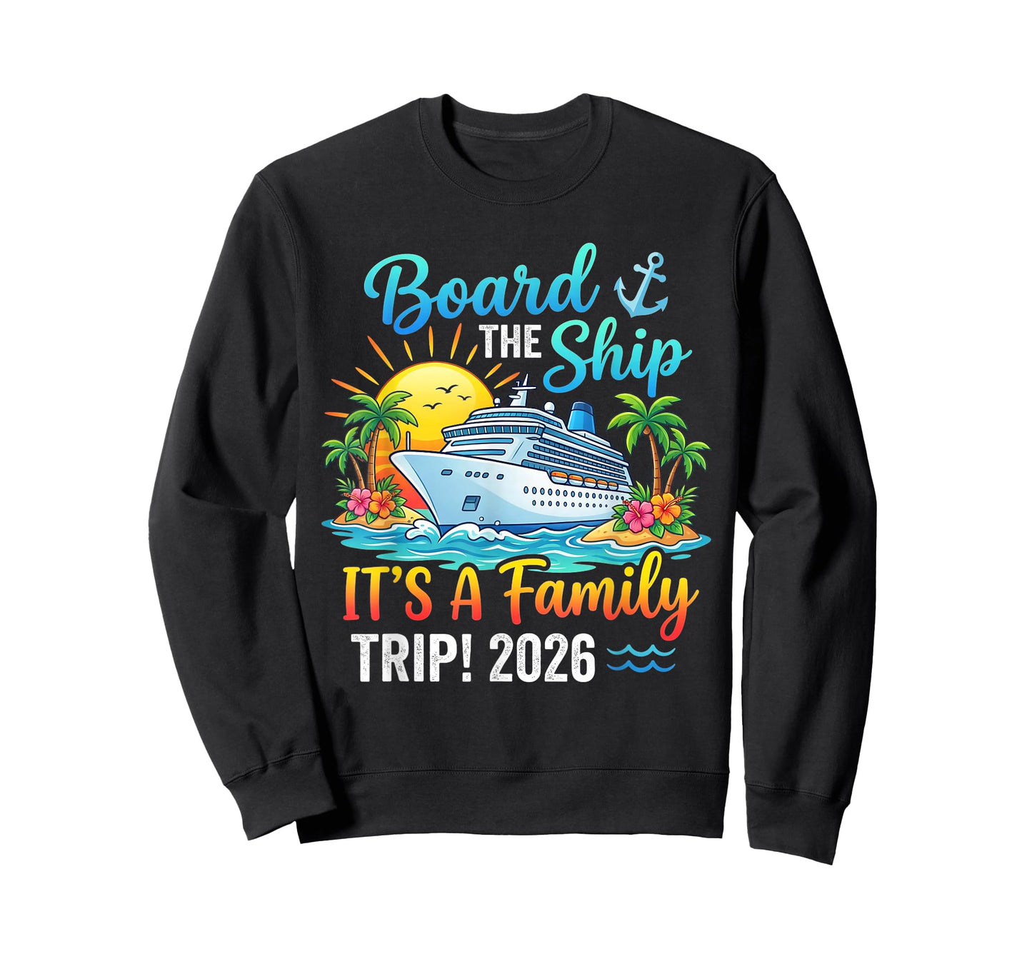 Board The Ship Its Family Trip 2026 Matching Cruise Cruising T-Shirt