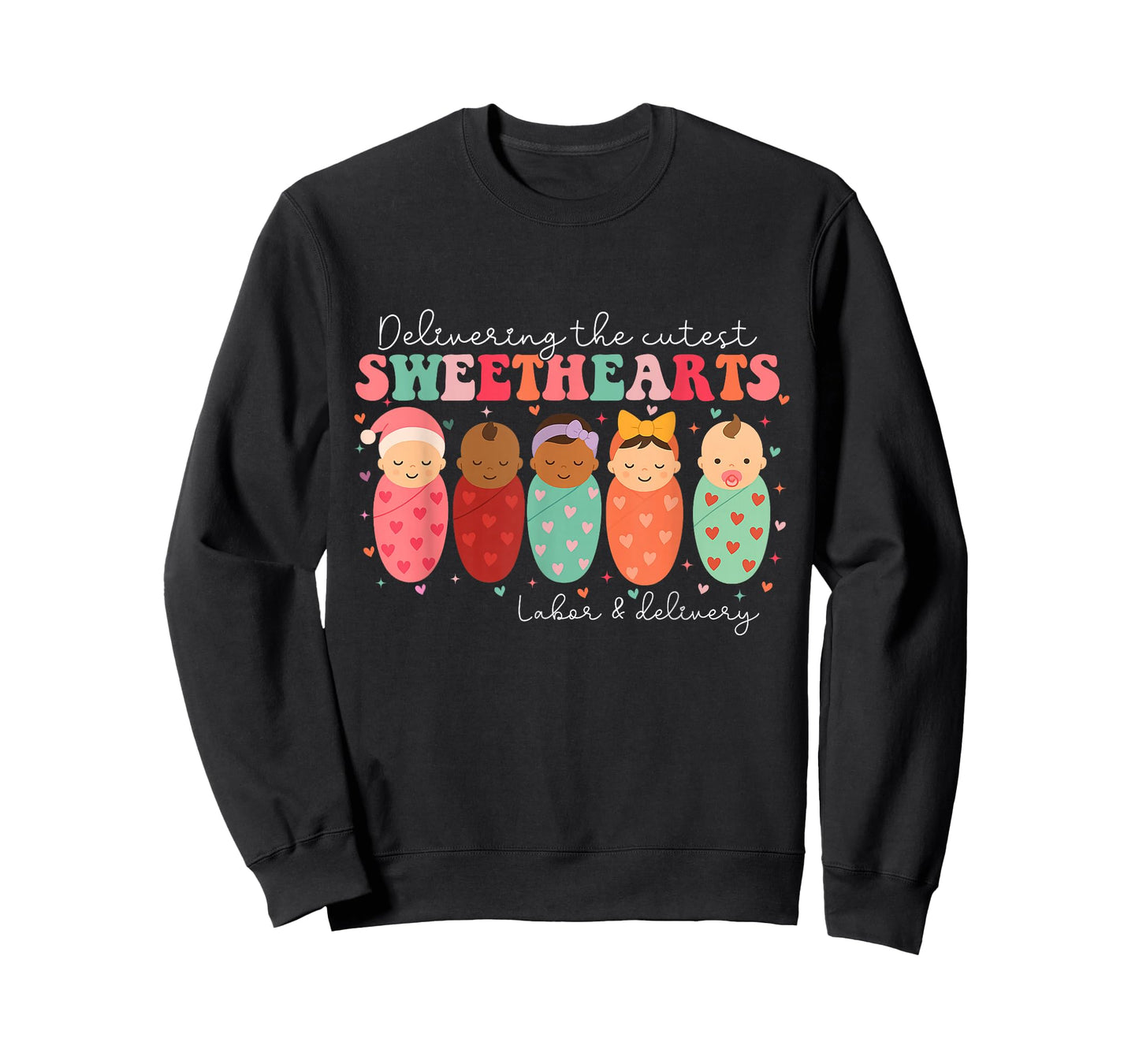 Delivering The Cutest Sweethearts Labor & Delivery Valentine T-Shirt