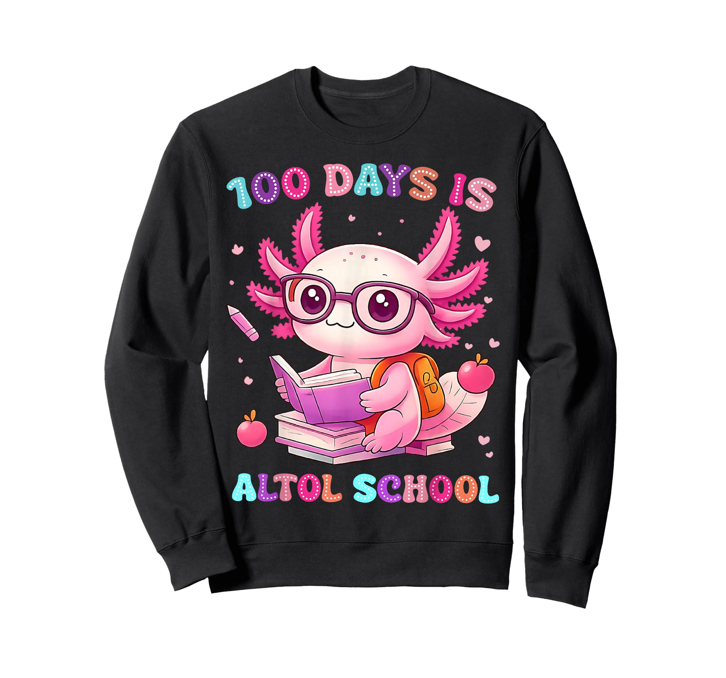 100th Day of School Funny 100 Days is Alotl School Axolotl T-Shirt