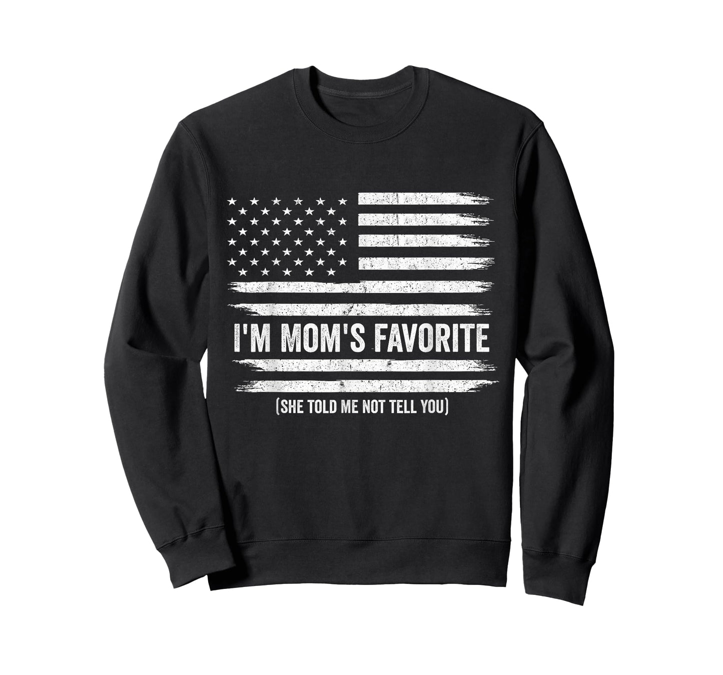 Funny Moms Favorite Child Son Daughter I'm Mom's Favorite T-Shirt