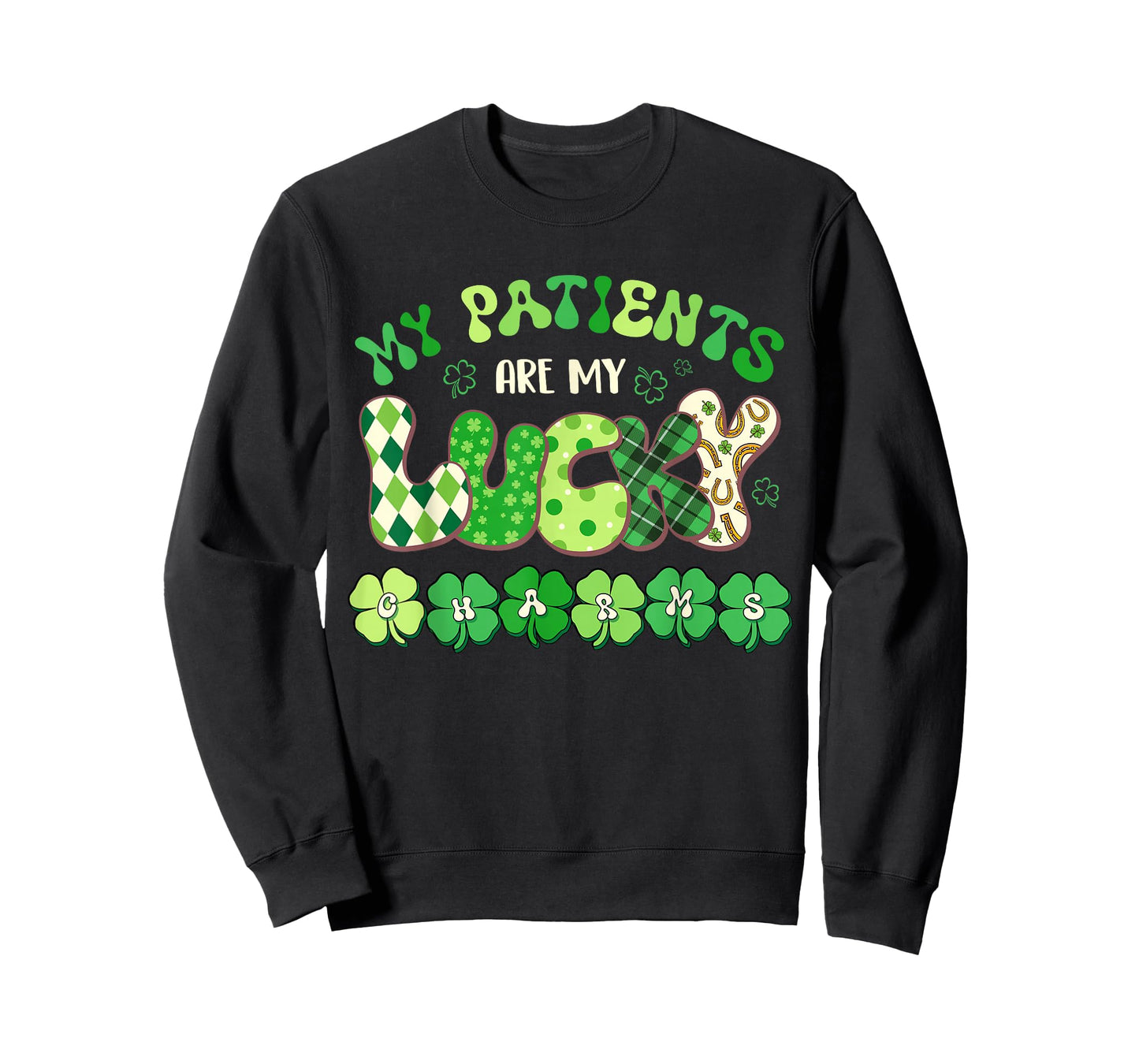 My Patients are Lucky Charms St Patricks Day Nurse T-Shirt