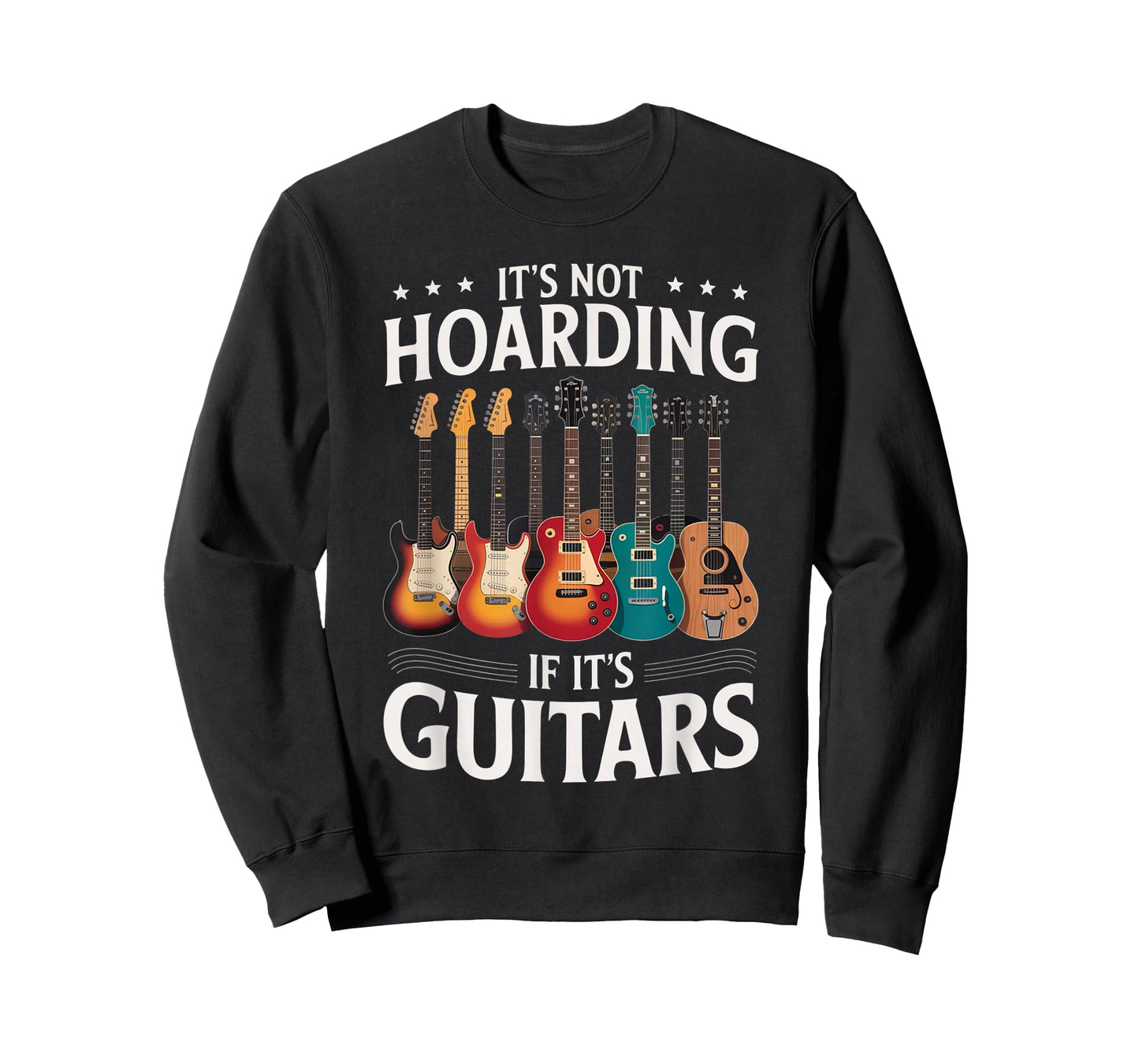 Musician Humor It’s Not Hoarding If It’s Guitars Happy Black T-Shirt