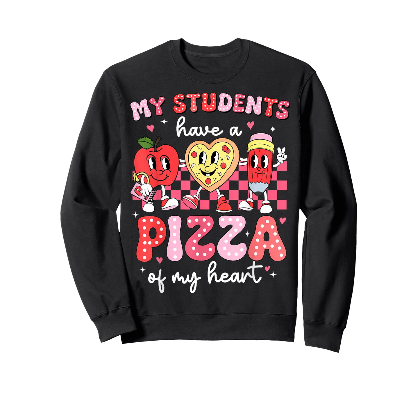 My Students Have a Pizza of My Heart Teacher Valentines T-Shirt