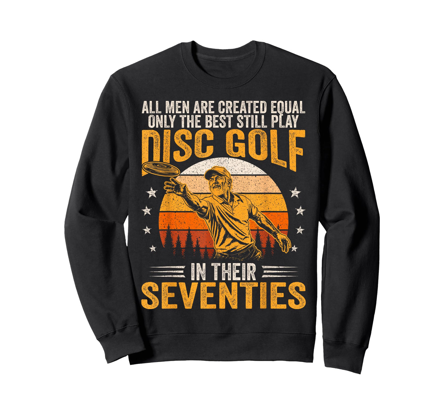 Best Men Still Play Disc Golf in Seventies Disc Golfer Frolf T-Shirt