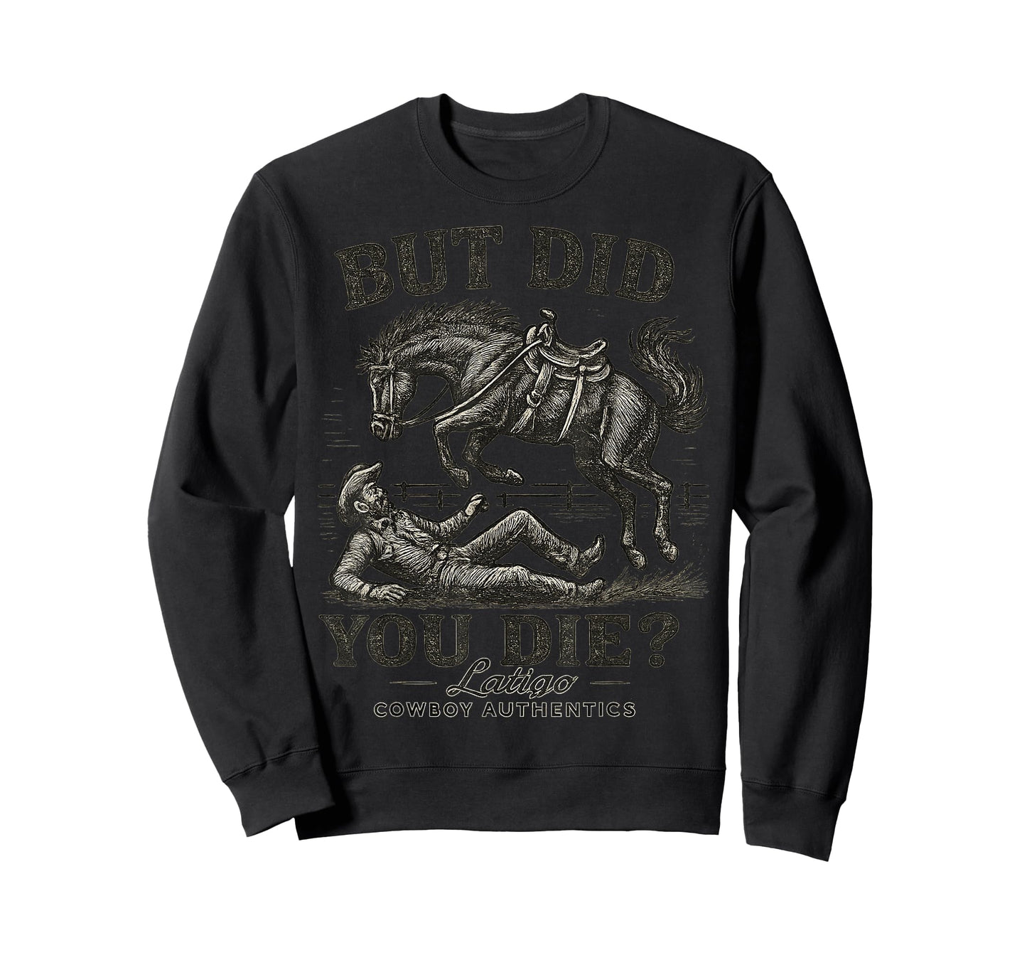 But Did You Die Cowboy T-Shirt