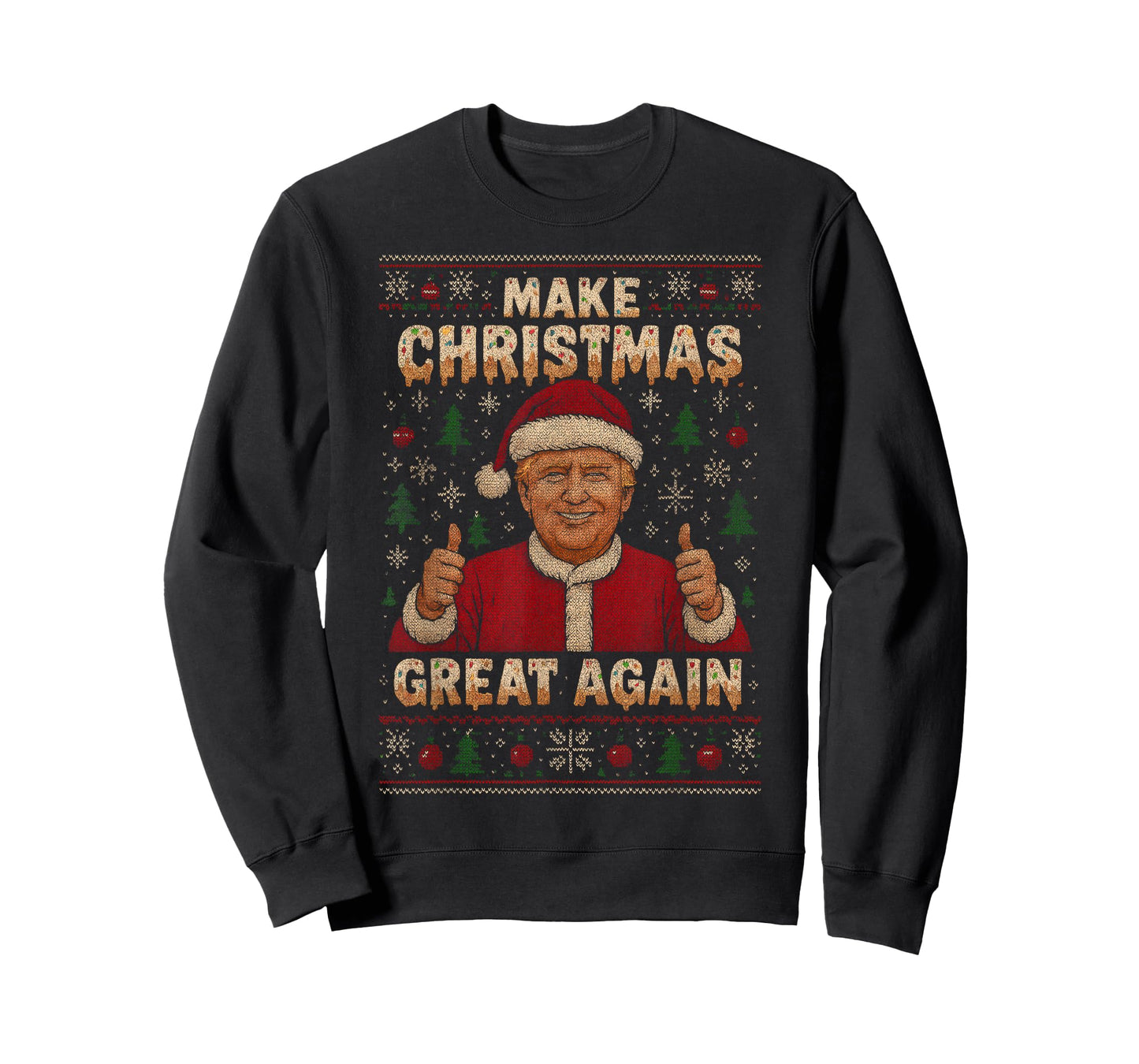 Make Christmas Great Again Ice Cream Drip Funny Ugly Sweater T-Shirt