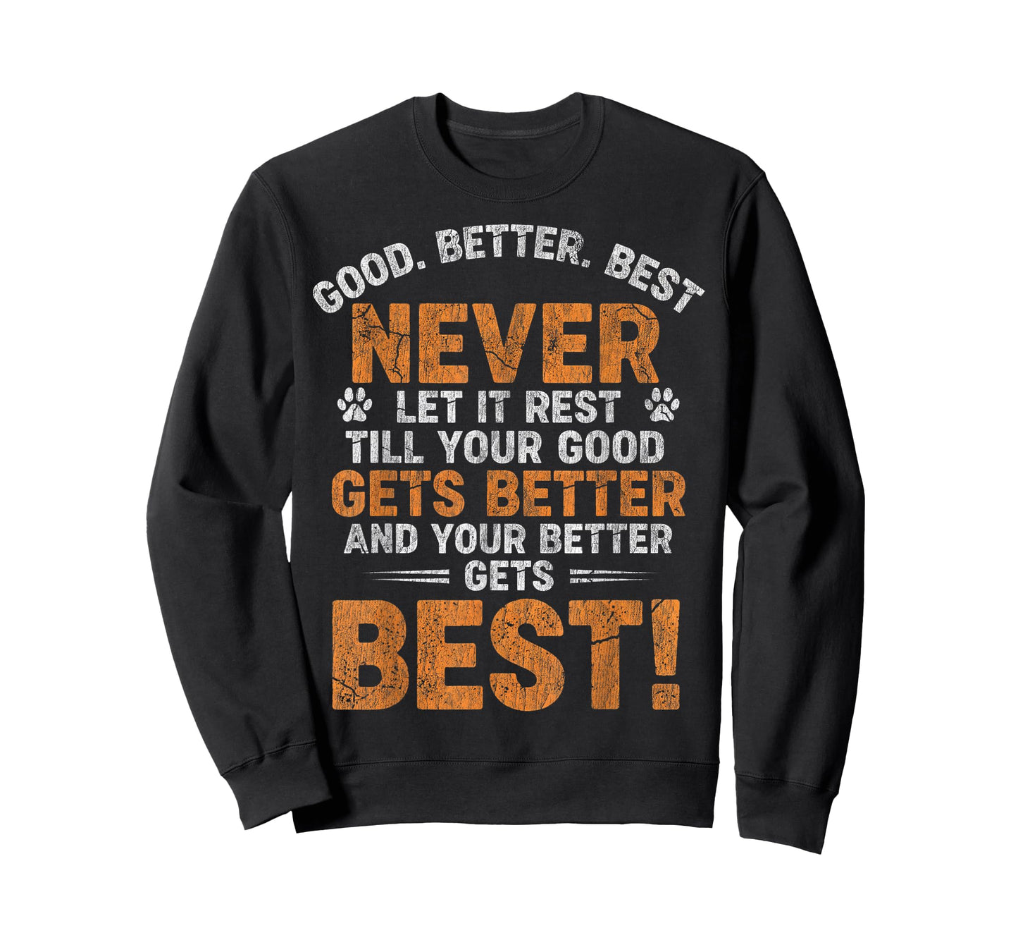Good Better Best Never Let It Rest Motivation Saying Bears T-Shirt