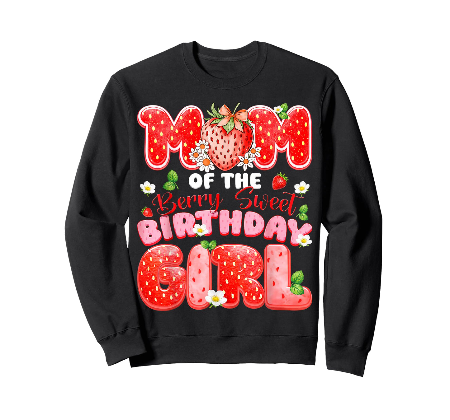 Mom of The Berry Sweet Birthday Girl Strawberry Lover T-Shirt