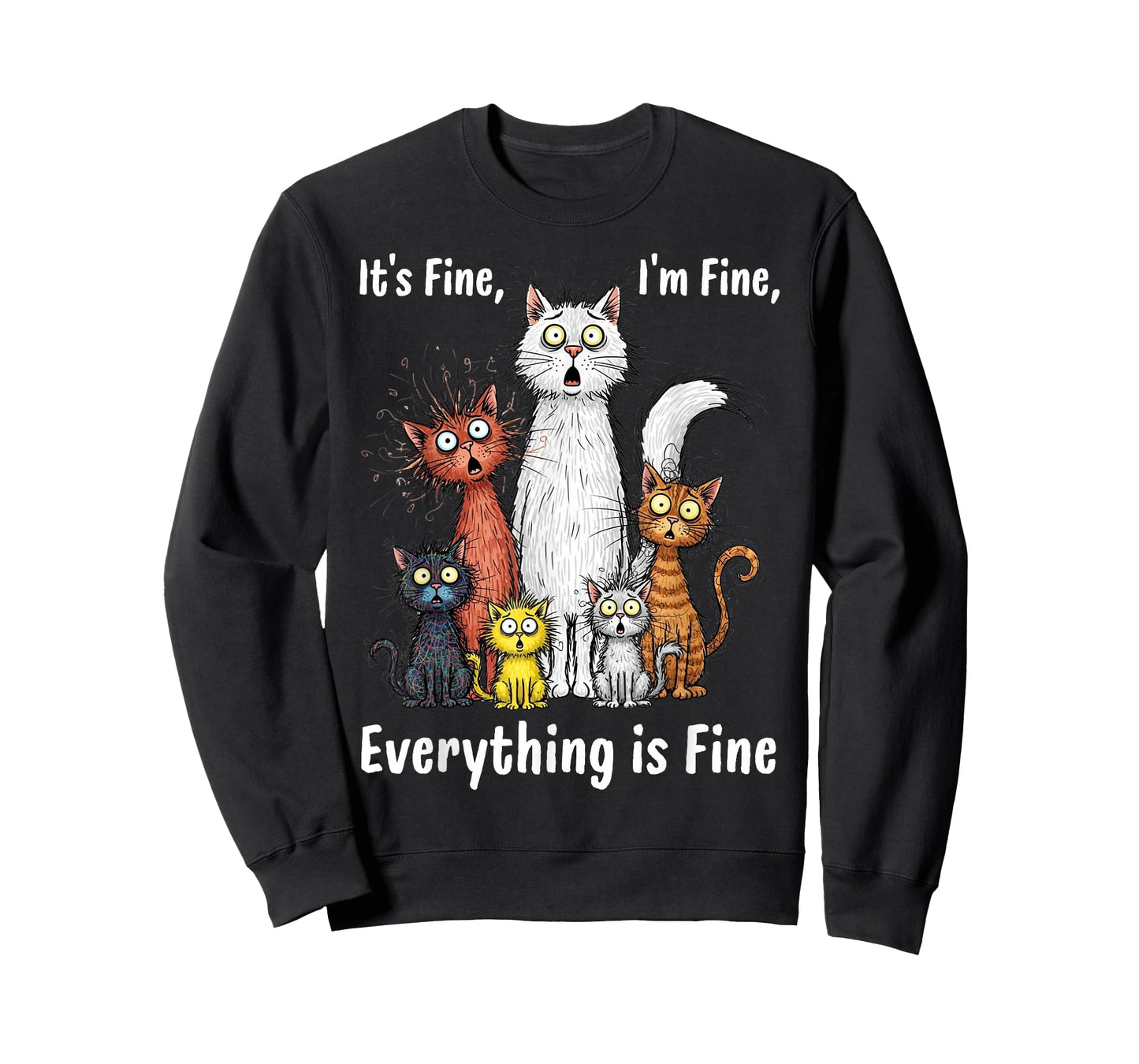 I'm Fine It's Fine Everything is Fine Funny Cats T-Shirt