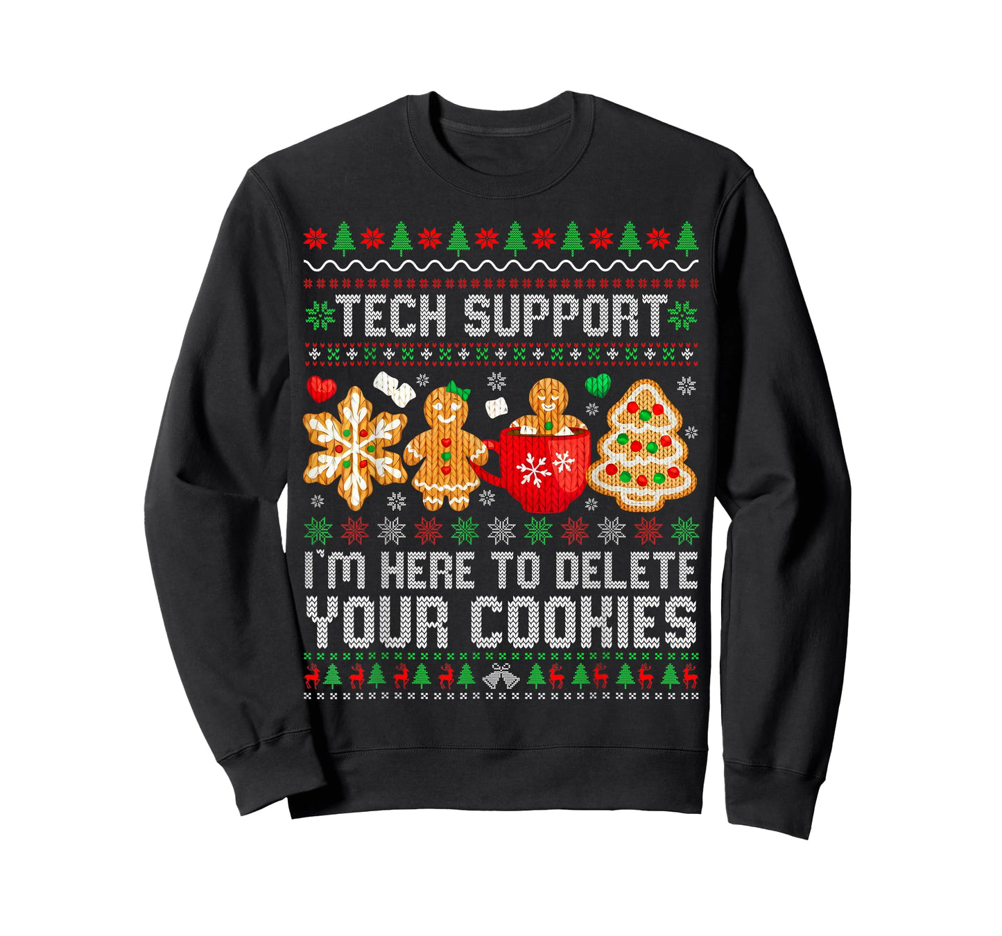 Christmas Tech Support Here to Delete Cookies Ugly Xmas T-Shirt