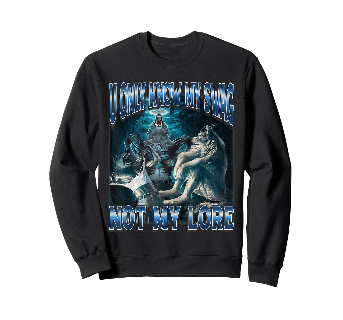 You Only Know My Swag Not My Lore Funny Alpha Wolf Meme T-Shirt