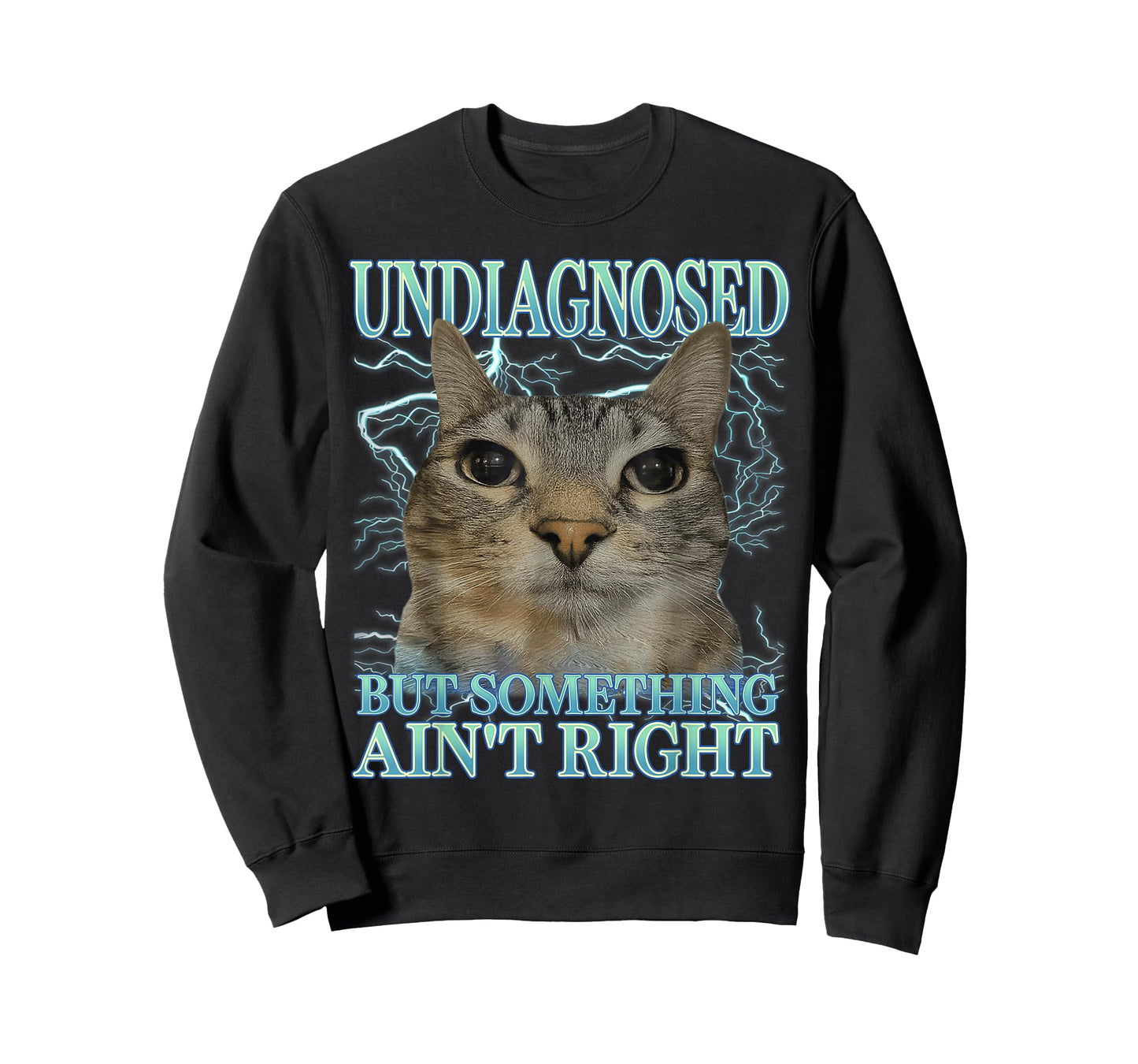 Undiagnosed But Something Ain't Right Cat Meme Funny Saying T-Shirt