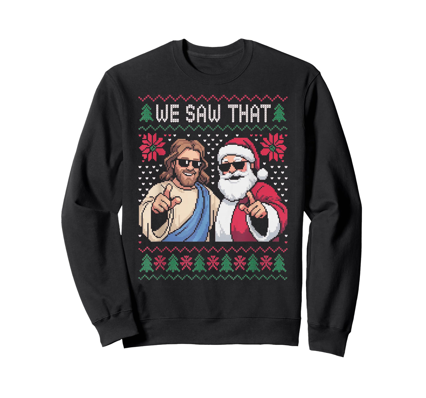 We Saw That Jesus and Santa Claus Christmas T-Shirt