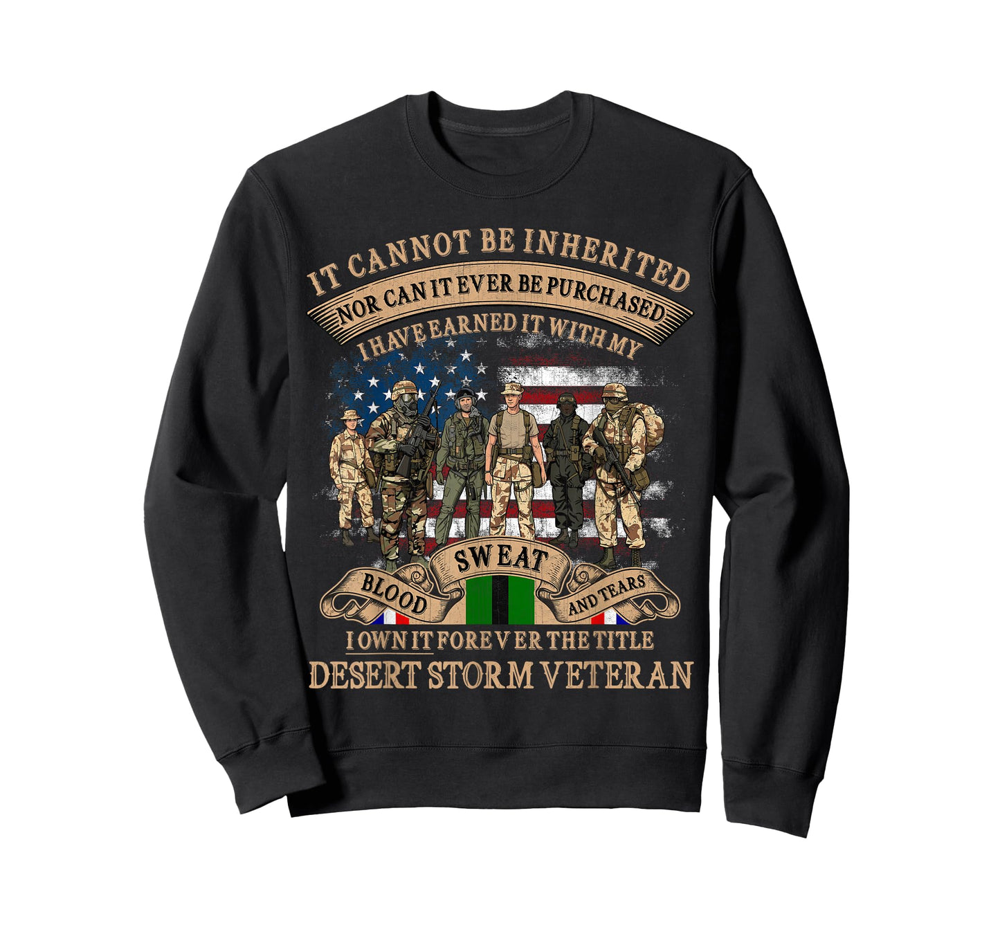Desert Storm Veteran Tee Earned with Blood Sweat Tears Gift T-Shirt