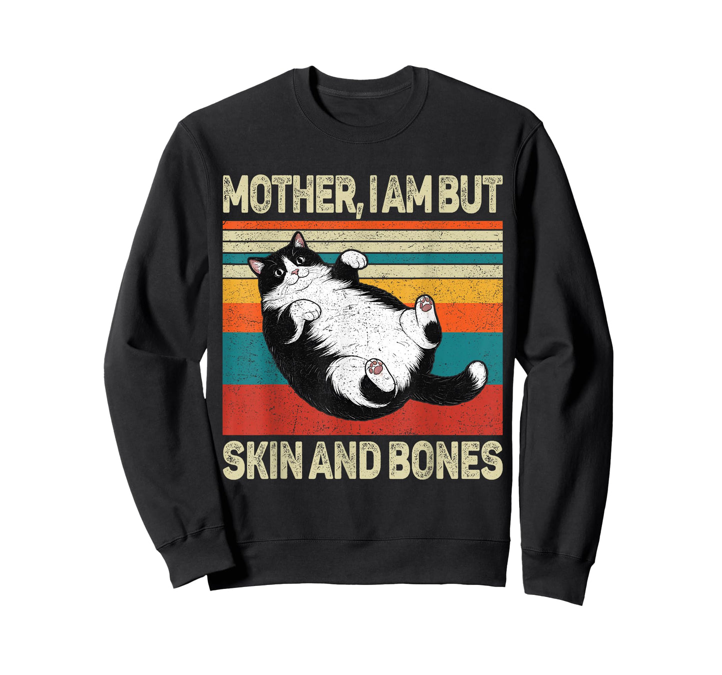 Mother I Am But Skin and Bones Funny Humor Saying Cat Meme T-Shirt