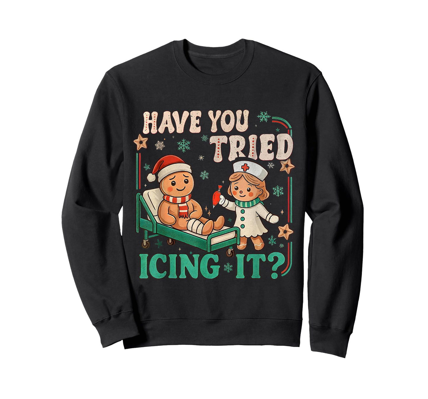 Funny Pain Scale Have You Tried Icing It Gingerbread Nurse T-Shirt