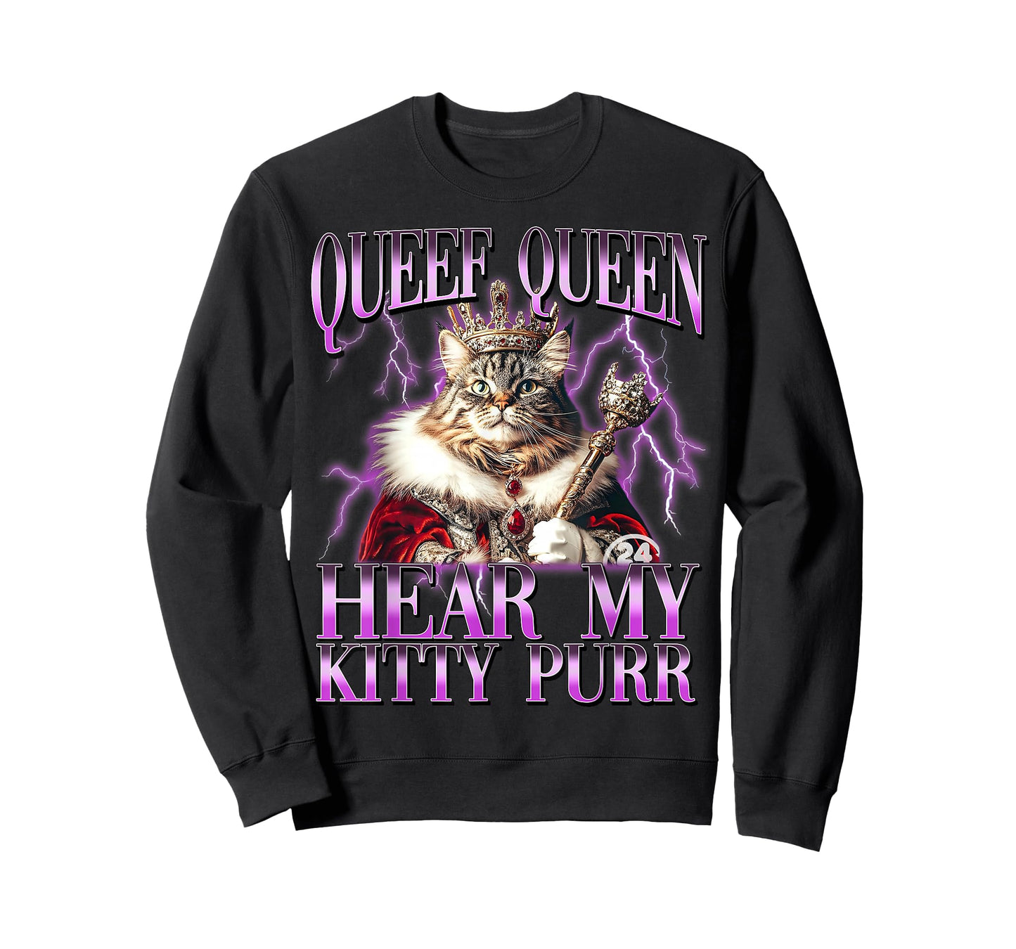 Funny Queef Queen Hear My Kitty Purr Funny Cat Women Men T-Shirt