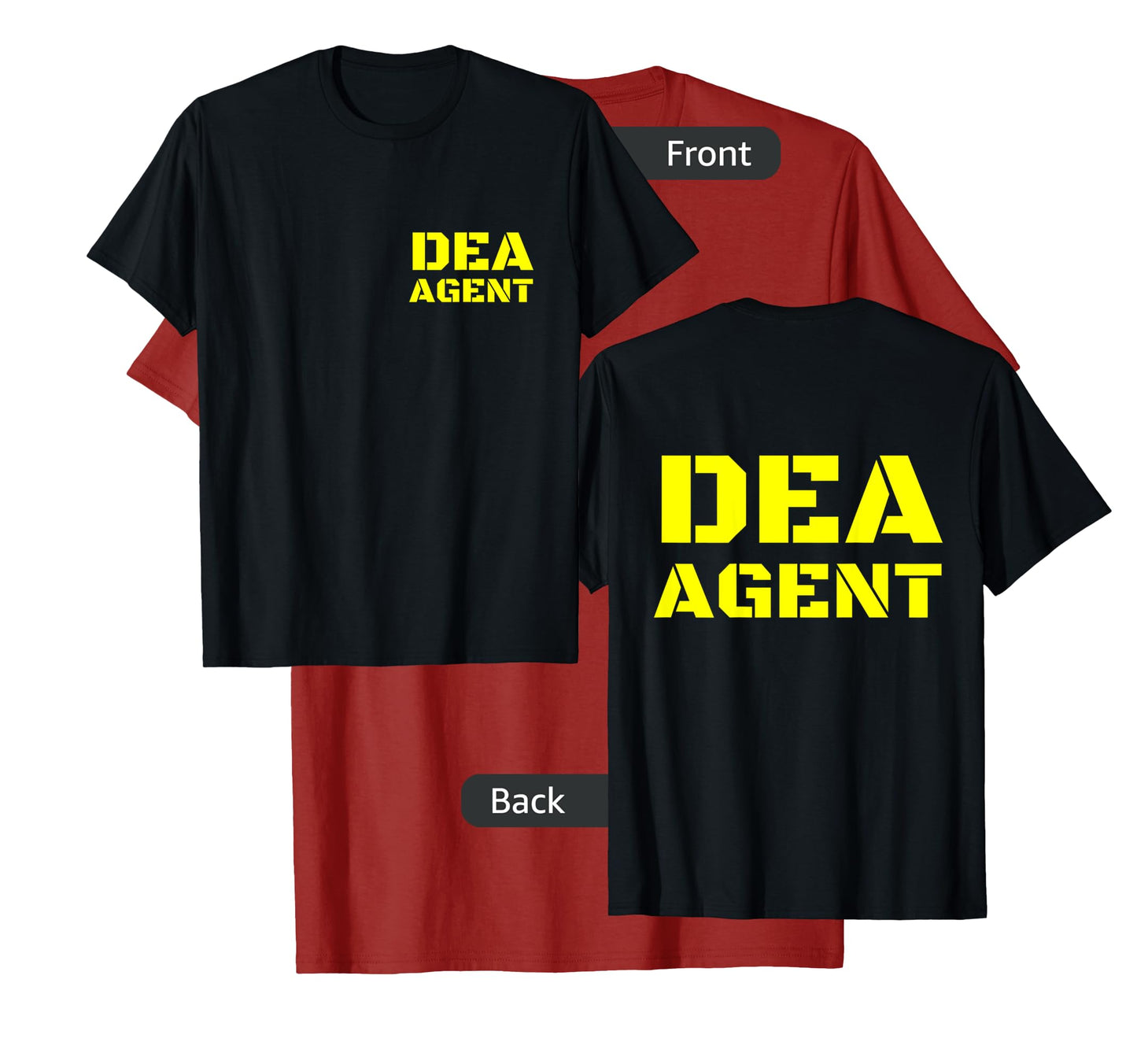 DEA Agent Drug Enforcement Administration FRONT & BACK PRINT T-Shirt