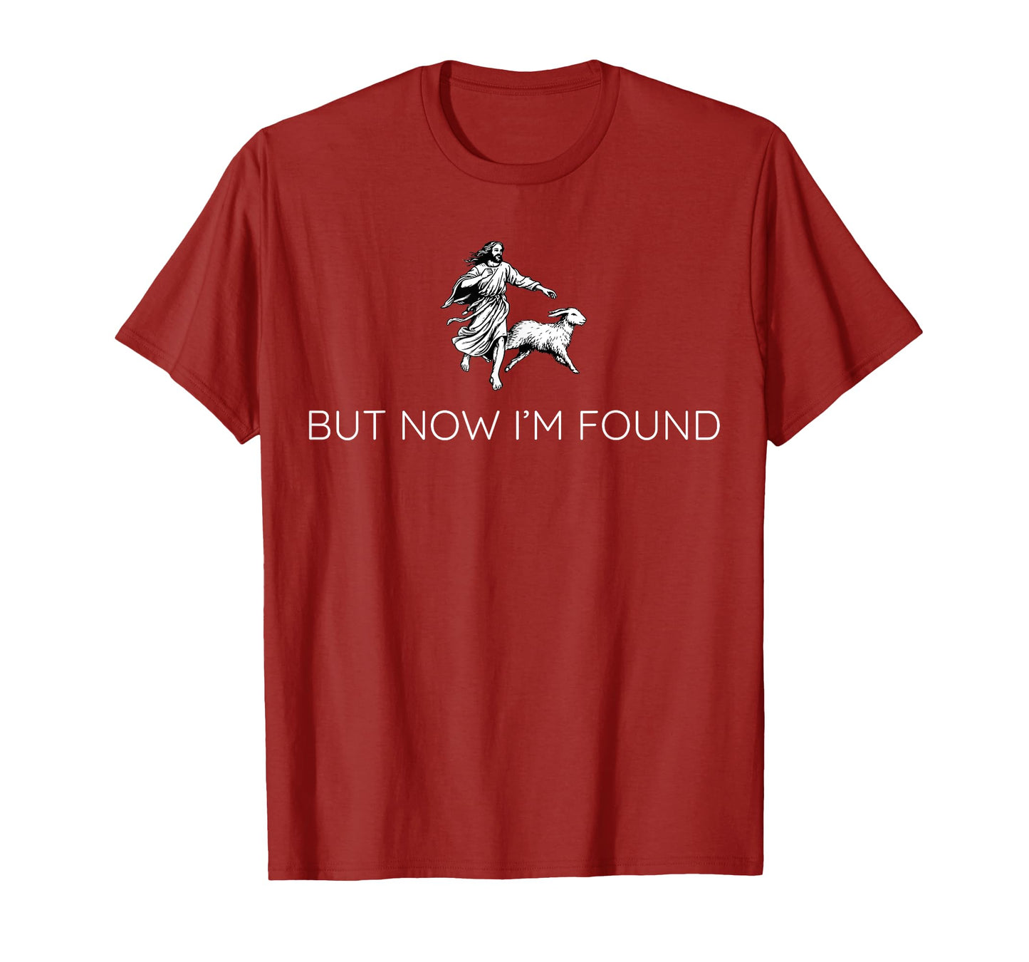 But Now I’m Found Funny Jesus Lost Sheep Quote T-Shirt